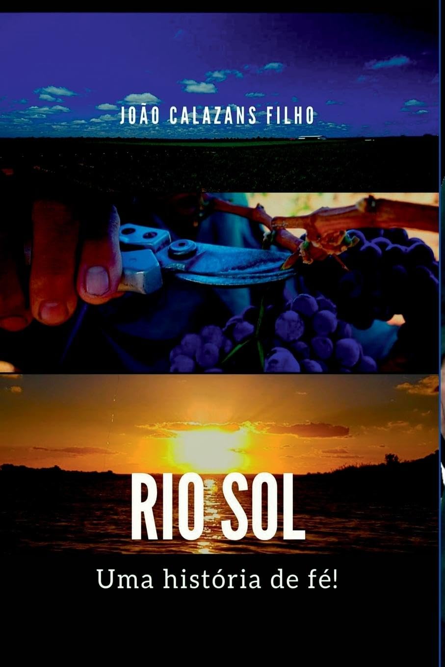 Rio Sol - Uma História De Fé! Religion & Esotericism