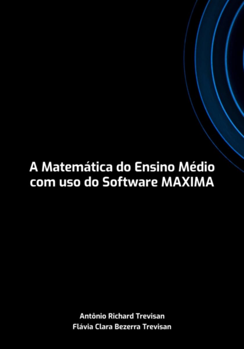 Product Image: A Matemática Do Ensino Médio Com Uso Do Software Maxima