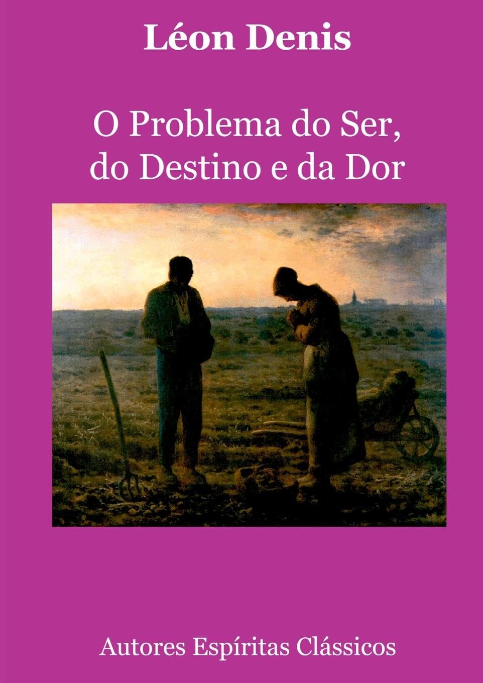 Product Image: O Problema Do Ser, Do Destino E Da Dor