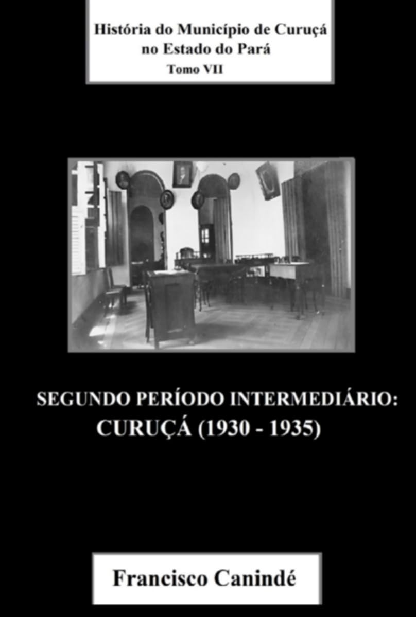 História Do Município De Curuçá No Estado Do Pará. Tomo Vii Architecture