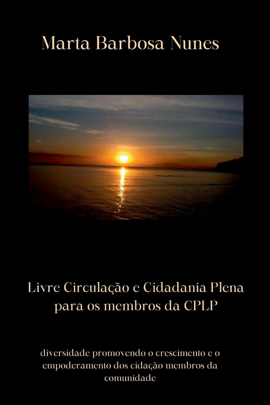 Livre Circulação E Cidadania Plena Para Os Membros Da Cplp Law