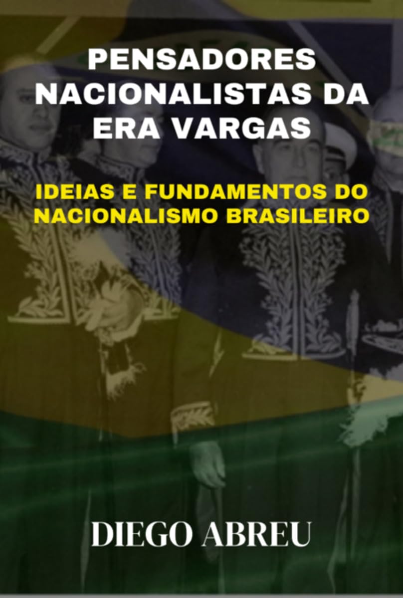 Pensadores Nacionalistas Da Era Vargas Law