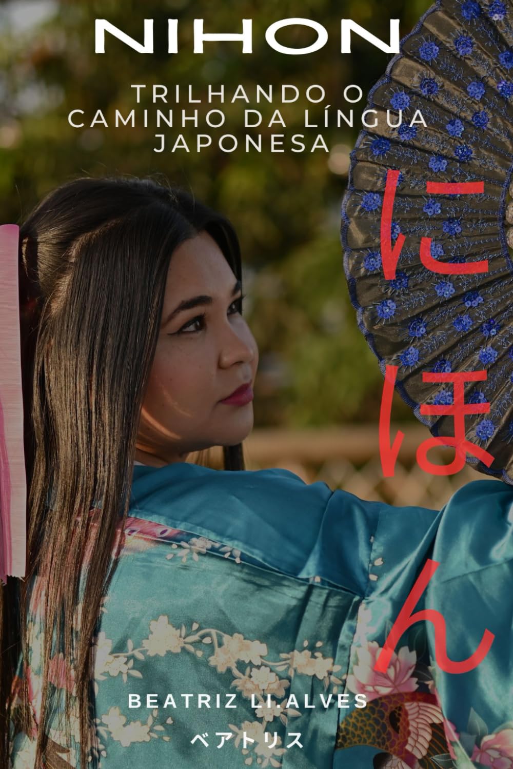 NIHON: TRILHANDO O CAMINHO DA LINGUA JAPONESA Foreign Languages ​​& Dictionaries