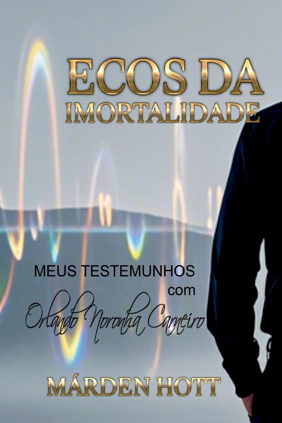 Ecos Da Imortalidade - Meus Testemunhos Religion & Esotericism