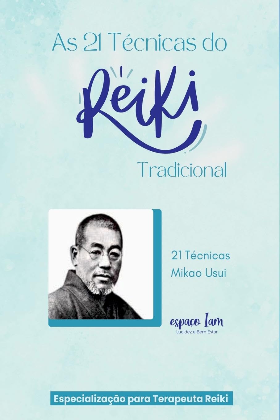 As 21 Técnicas Do Reiki Tradicional Self-help