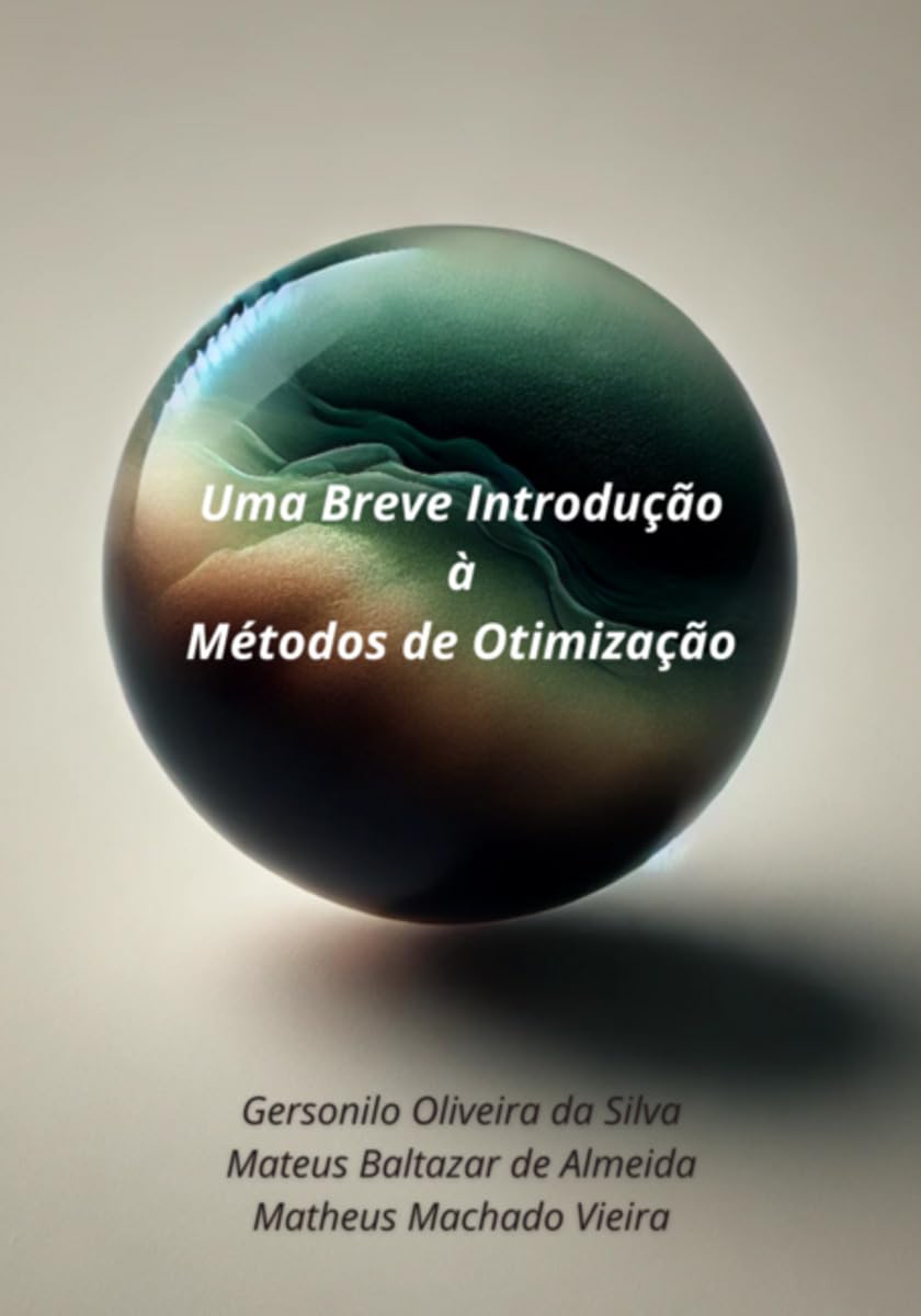 Uma Breve Introdução À Métodos De Otimização Computer Science