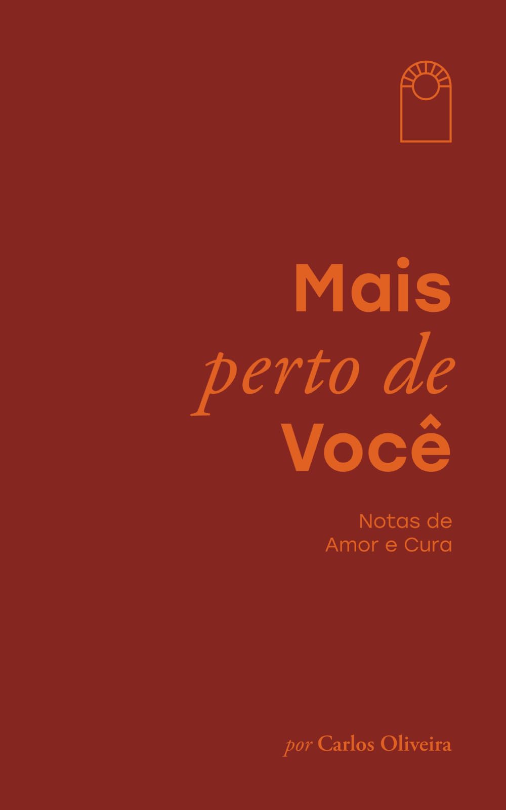 Mais Perto de Você: Notas de Amor e Cura book