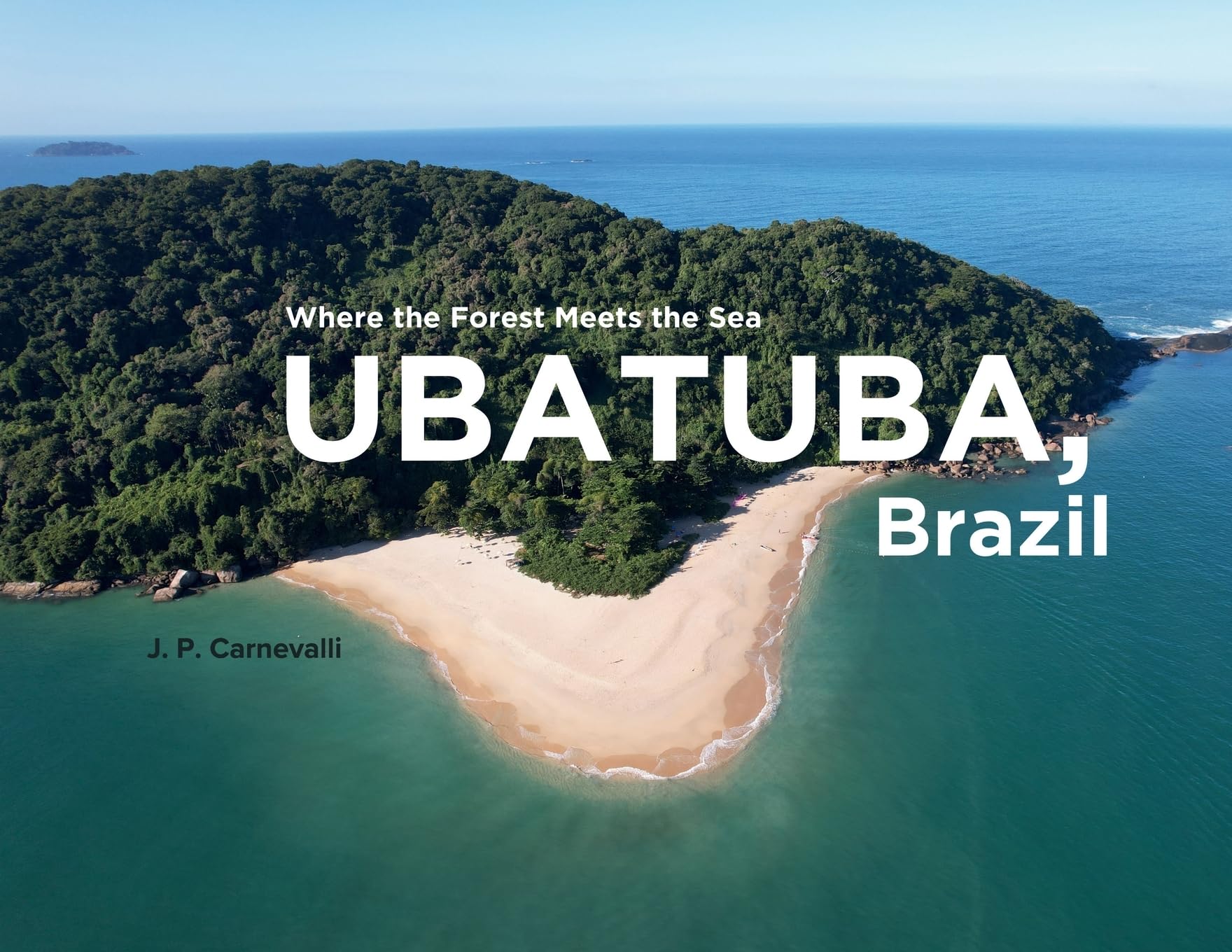 Ubatuba, Brazil: Where the Forest Meets the Sea Photography