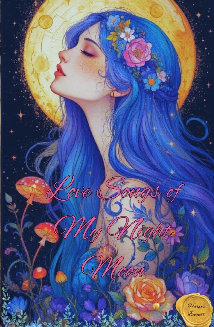 Love Songs of My Night Moon Eroticism