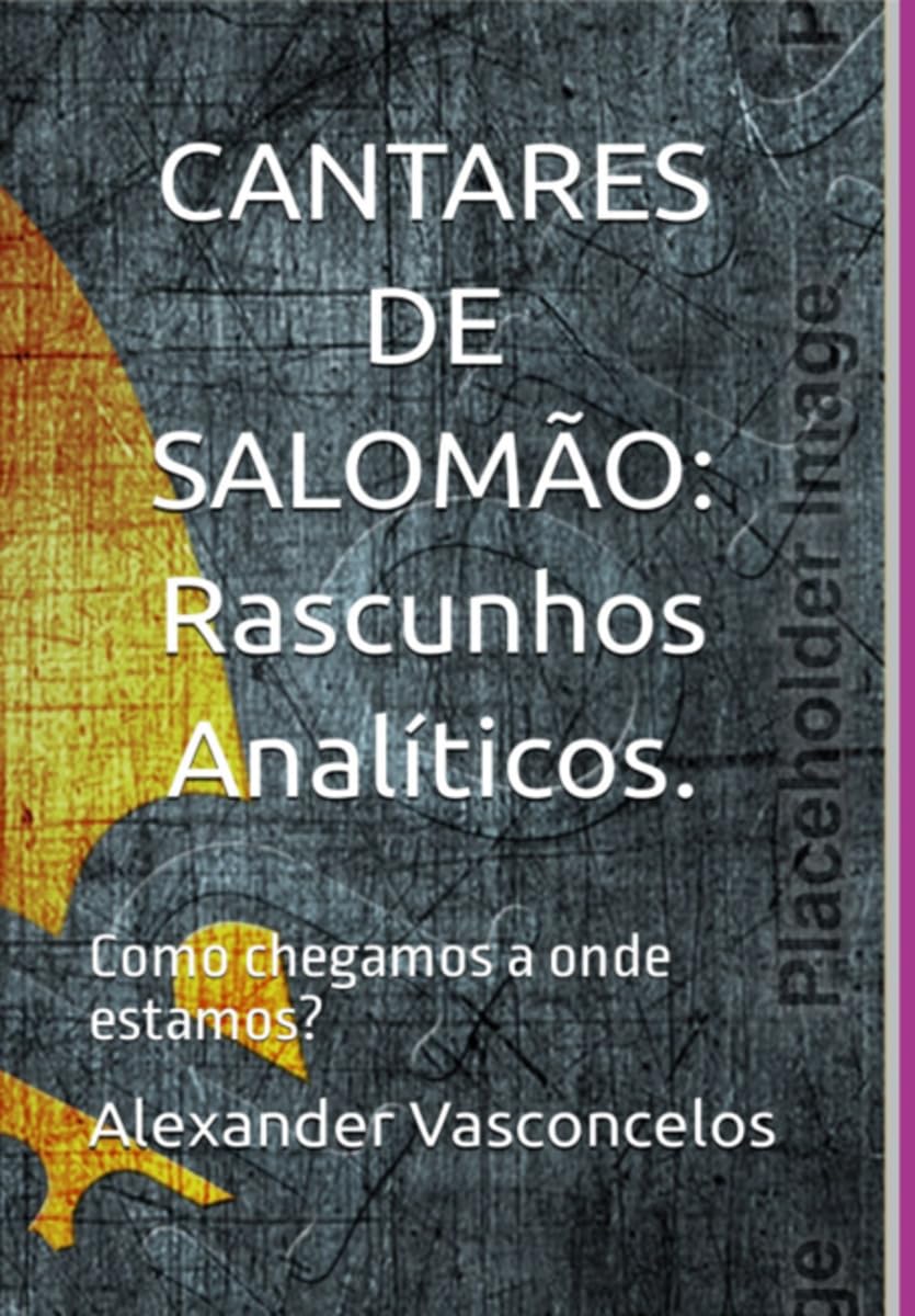 ¡cantares De Salomão: Rascunhos Analíticos! Poetry