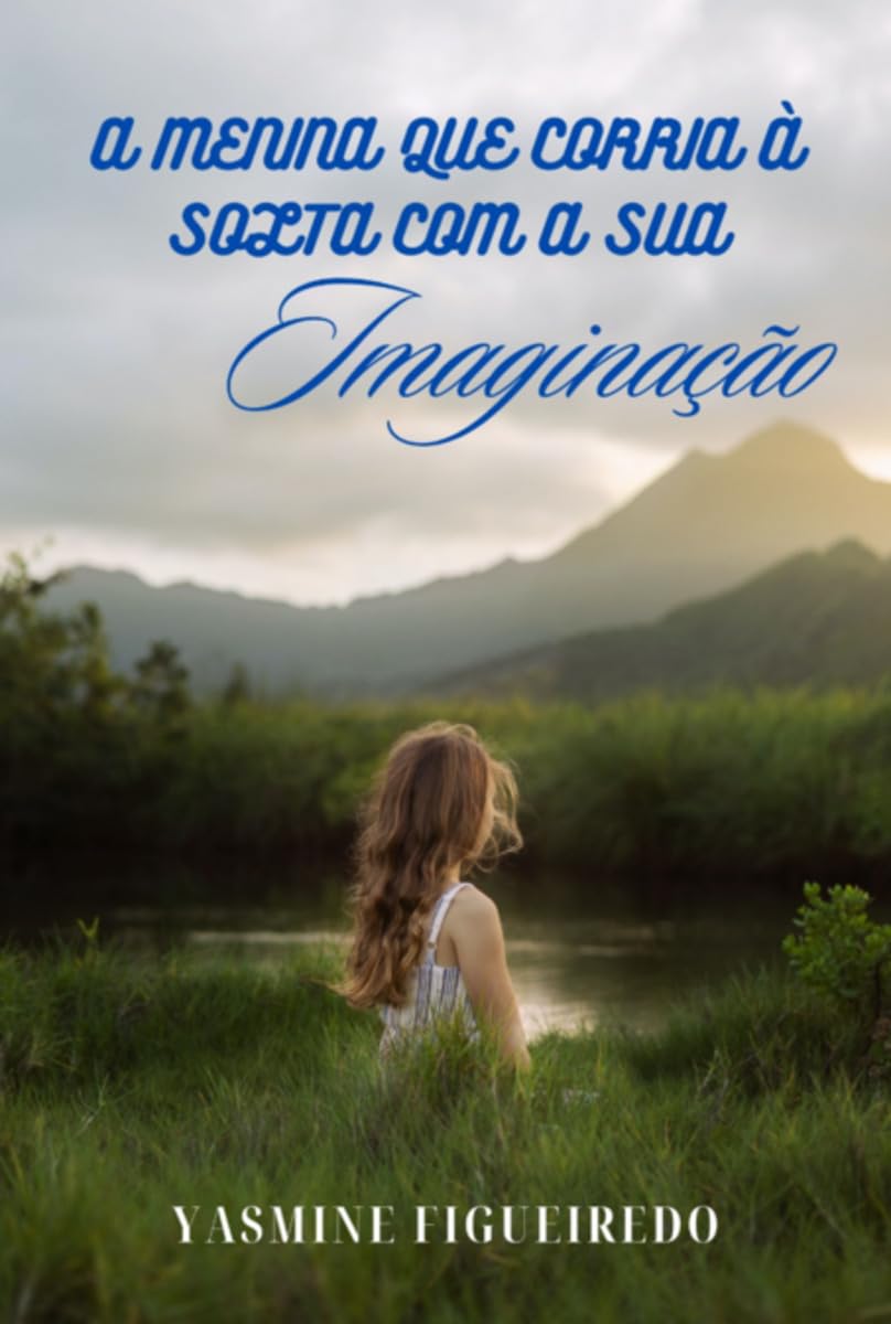 A Menina Que Corria À Solta Com A Sua Imaginação Contemporary literature