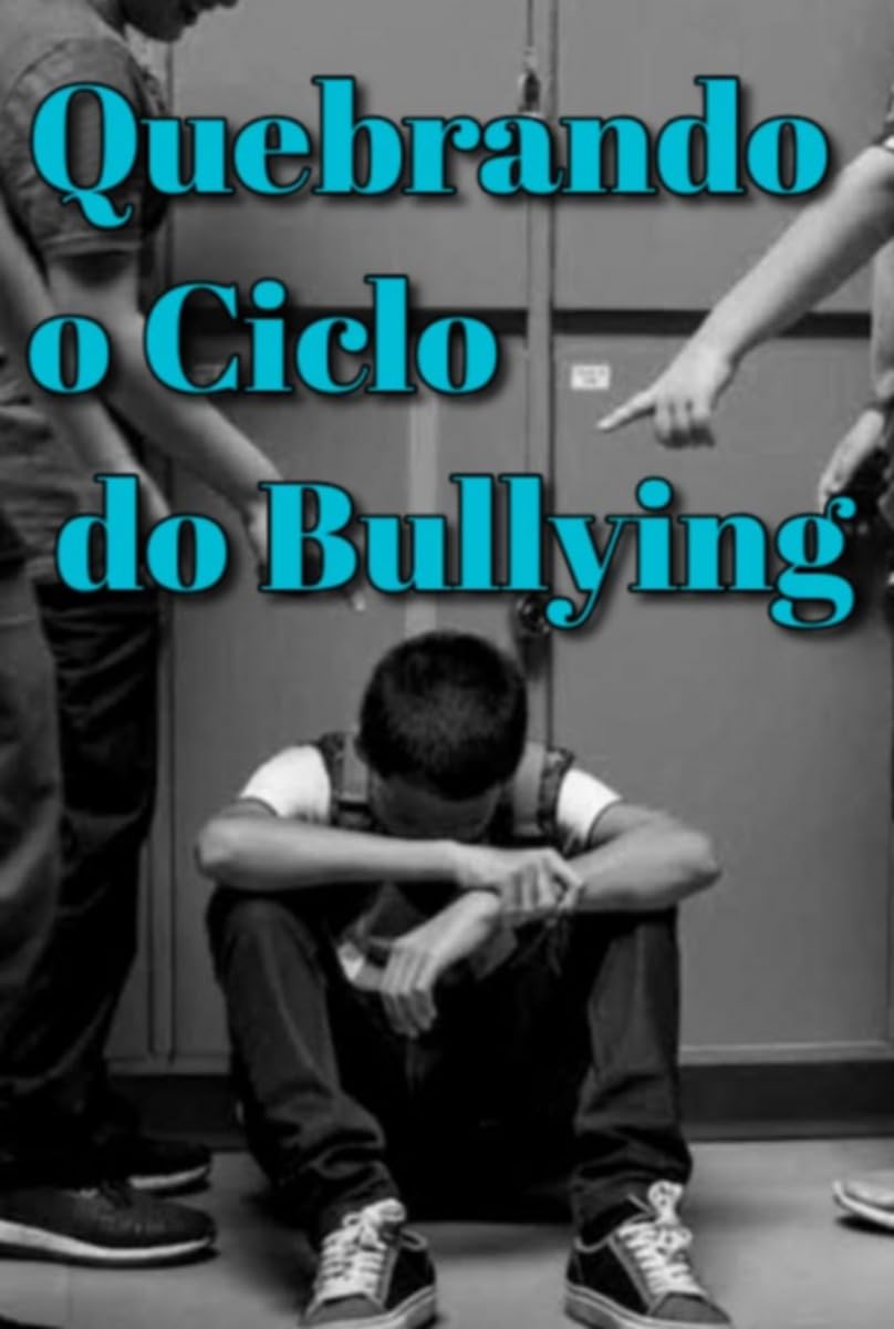 Quebrando O Ciclo Do Bullying Parents & Children