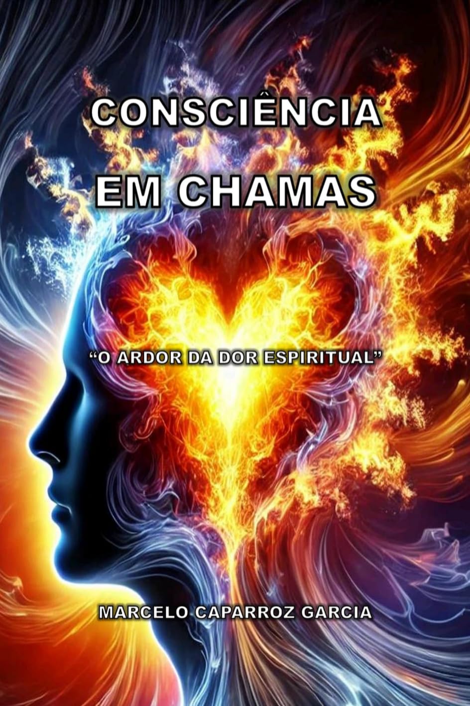 Consciência Em Chamas Religion & Esotericism