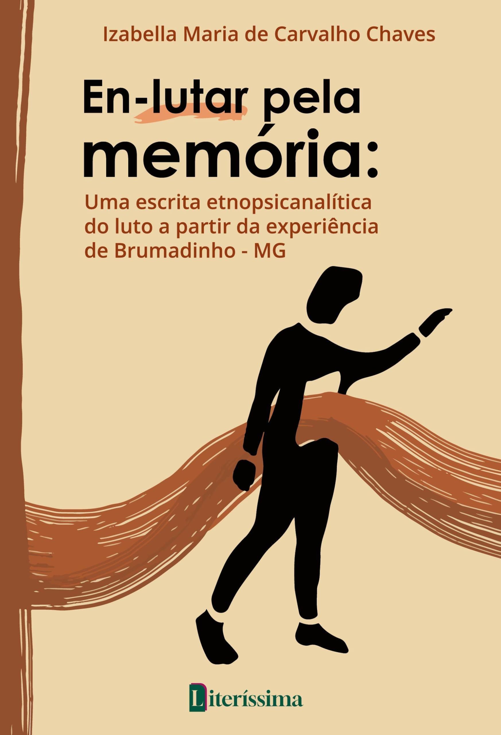 EN-LUTAR PELA MEMÓRIA: UMA ESCRITA ETNOPSICANALÍTICA DO LUTO A PARTIR DA EXPERIÊNCIA DE BRUMADINHO - MG Psychology