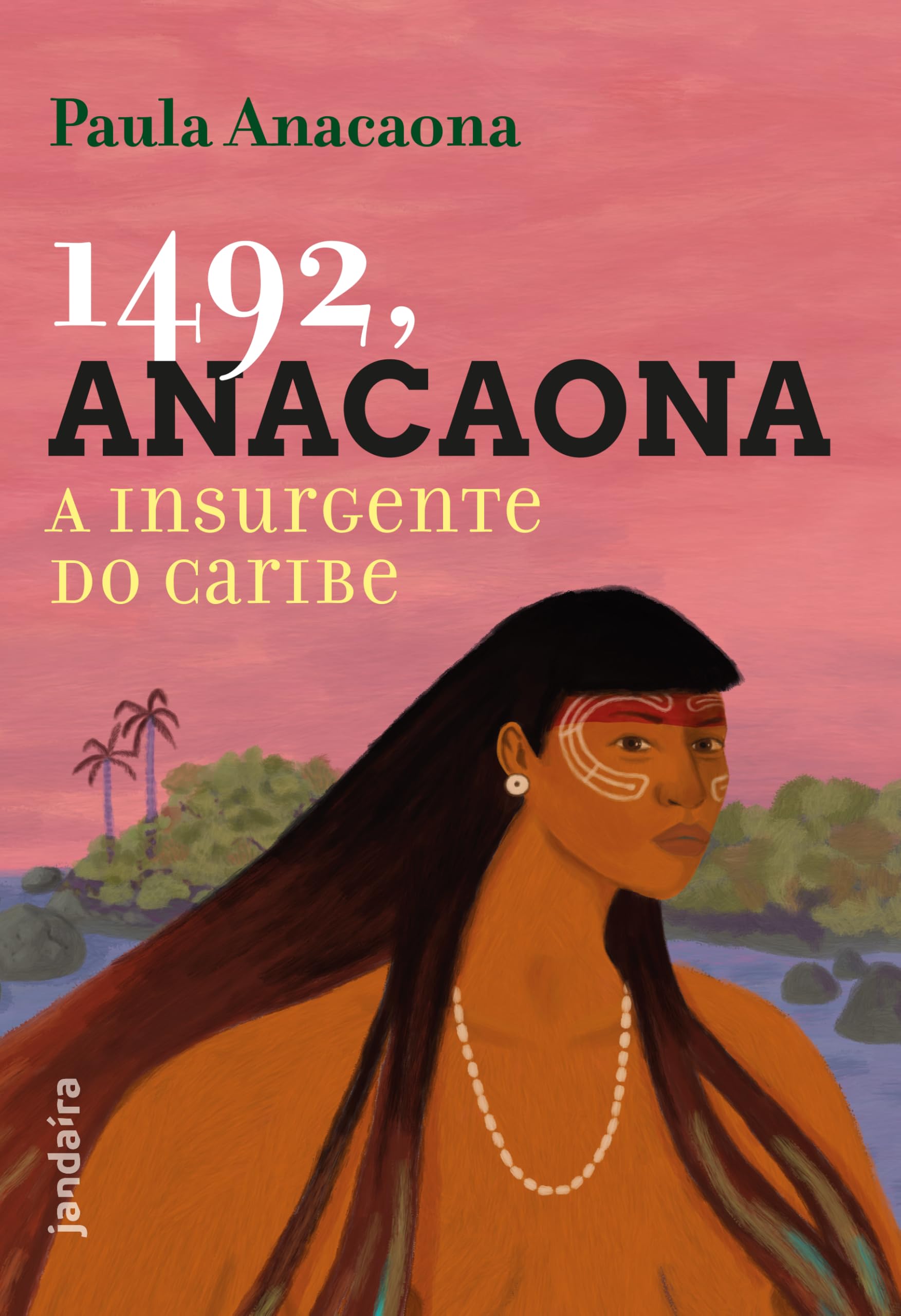 1492, Anacaona: a insurgente do Caribe book