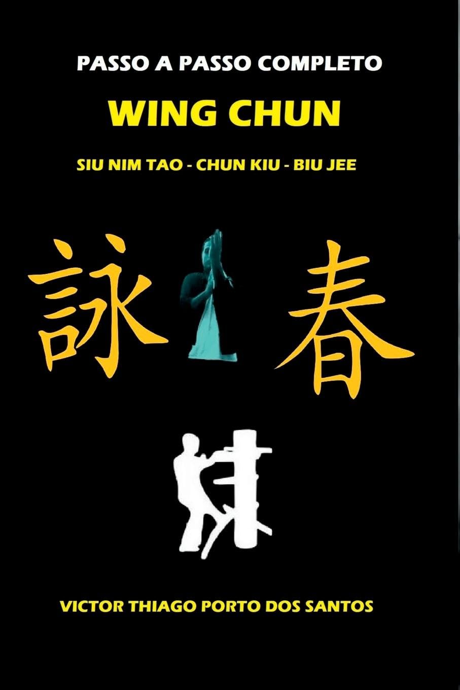 Wing Chun, Siu Nim Tao, Chum Kiu, Biu Jee, Completo Leisure & Fun