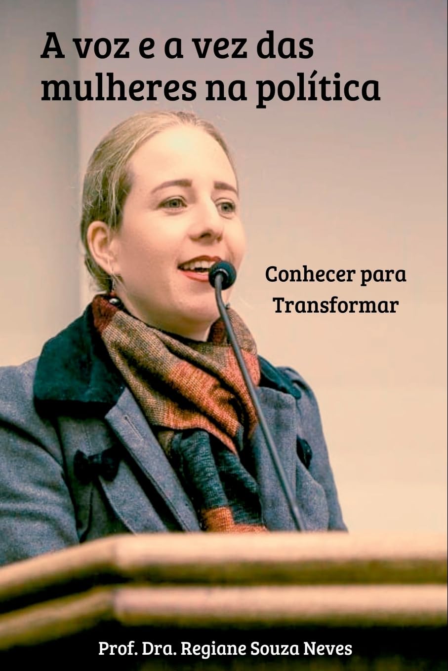 A Voz E A Vez Das Mulheres Na Política: Conhecer Para Trans Books