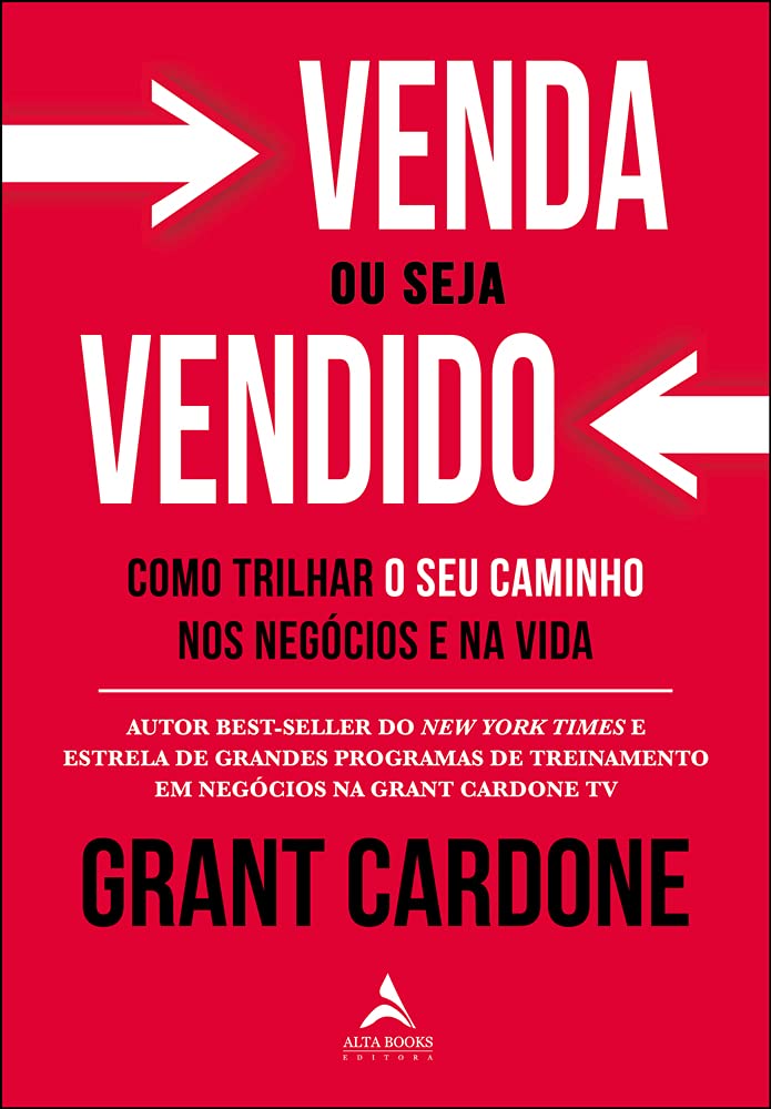 Venda Ou Seja Vendido: Como Trilhar o Seu Caminho nos Negócios e Na Vida book