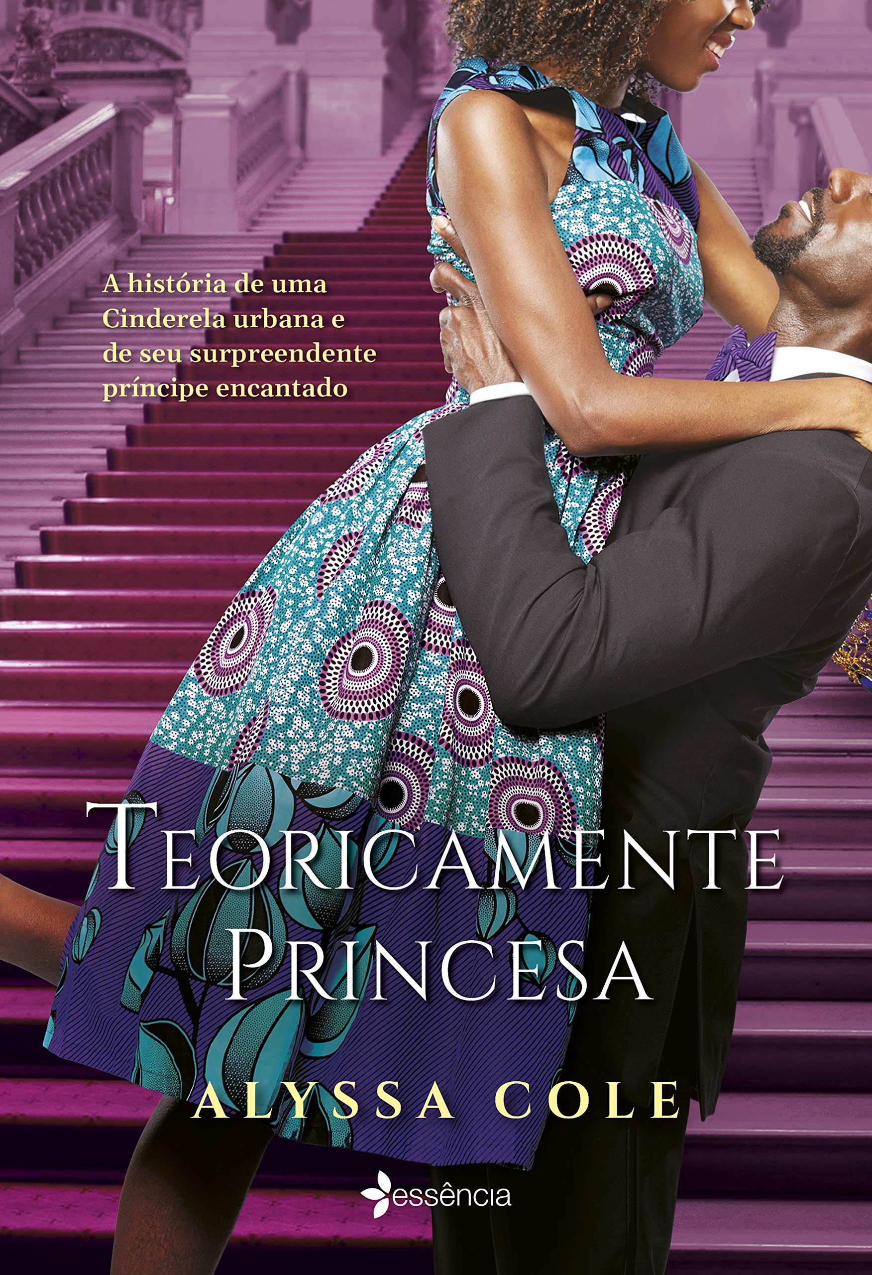 Teoricamente Princesa - A historia de uma Cinderela urbana e de seus surpreendente principe encantado (Em Portugues do Brasil) Books