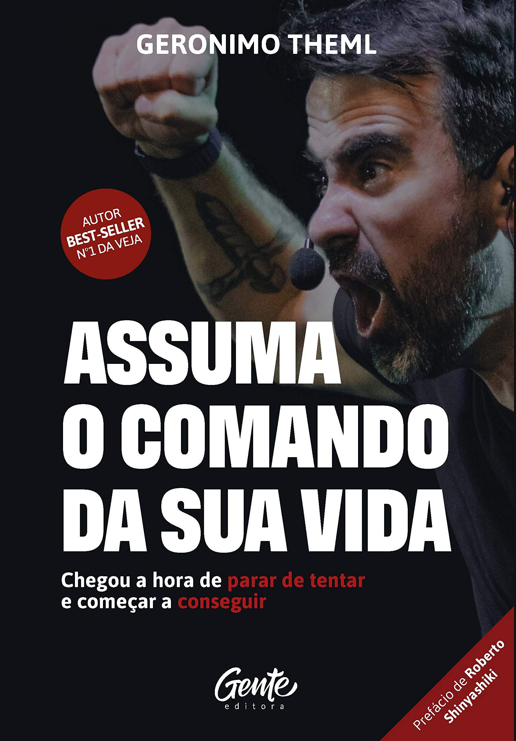 Assuma O Comando Da Sua Vida - Chegou a hora de parar de tentar e comecar a conseguir (Em Portugues do Brasil) book