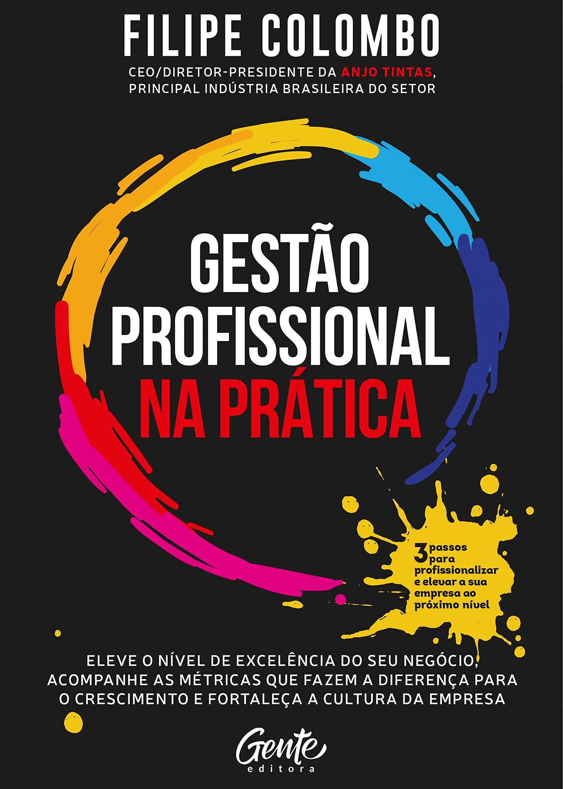 Gestao profissional na pratica - Eleve o nivel de excelencia do seu negocio acompanhe as metricas que fazem a diferenca para o crescimento e fortaleca a cultura da empresa (Em Portugues do Brasil) book