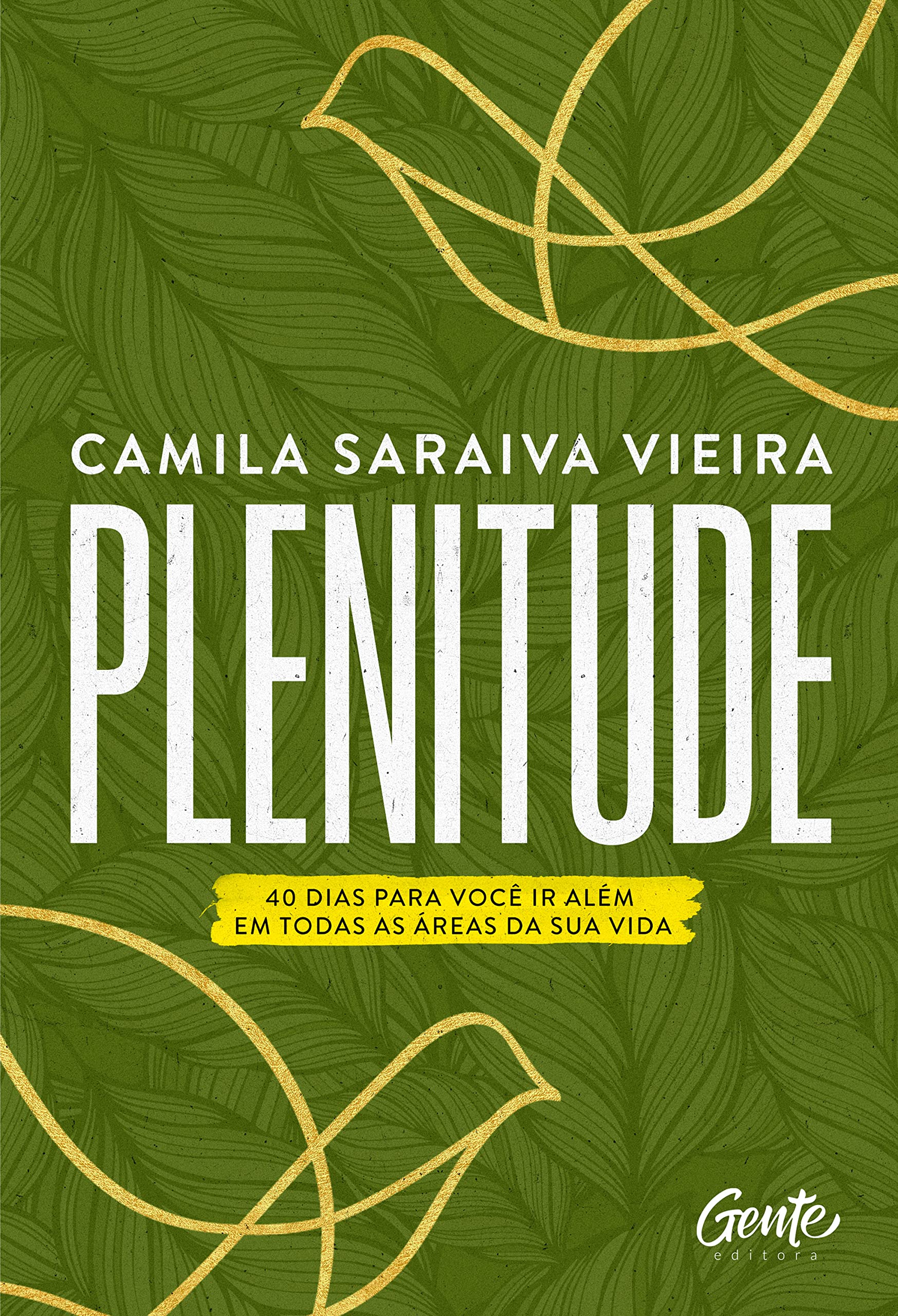 Plenitude - 40 dias para voce ir alem em todas as areas da sua vida (Em Portugues do Brasil) Books