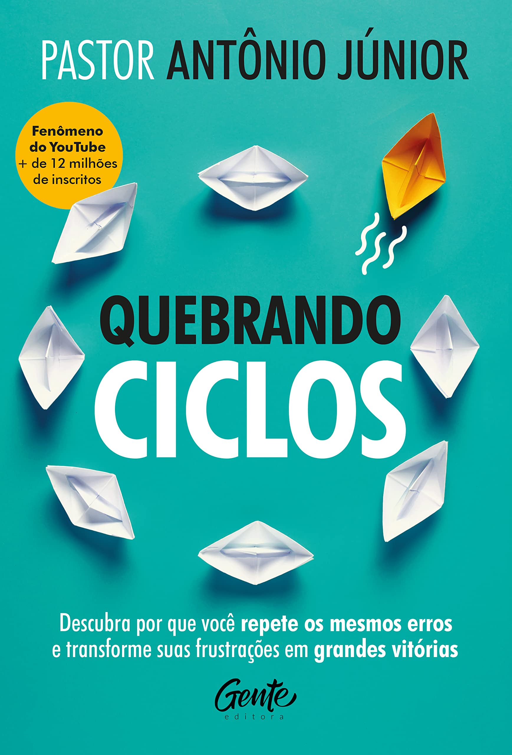 Quebrando ciclos - Descubra por que voce repete os mesmos erros e transforme suas frustacoes em grandes vitorias (Em Portugues do Brasil) book