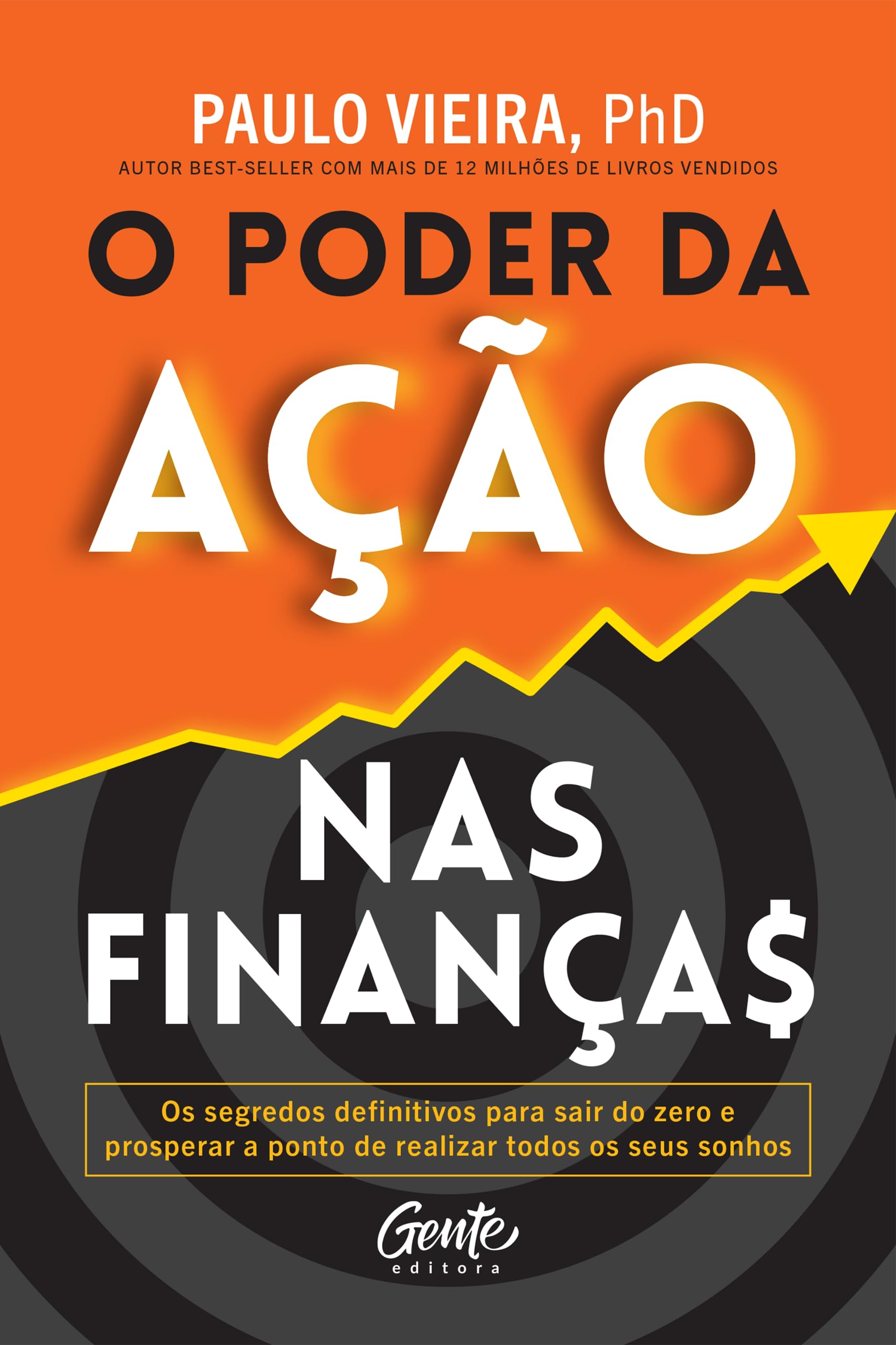 O poder da acao nas financas. O segredo para o enriquecimento (Em Portugues do Brasil) Books