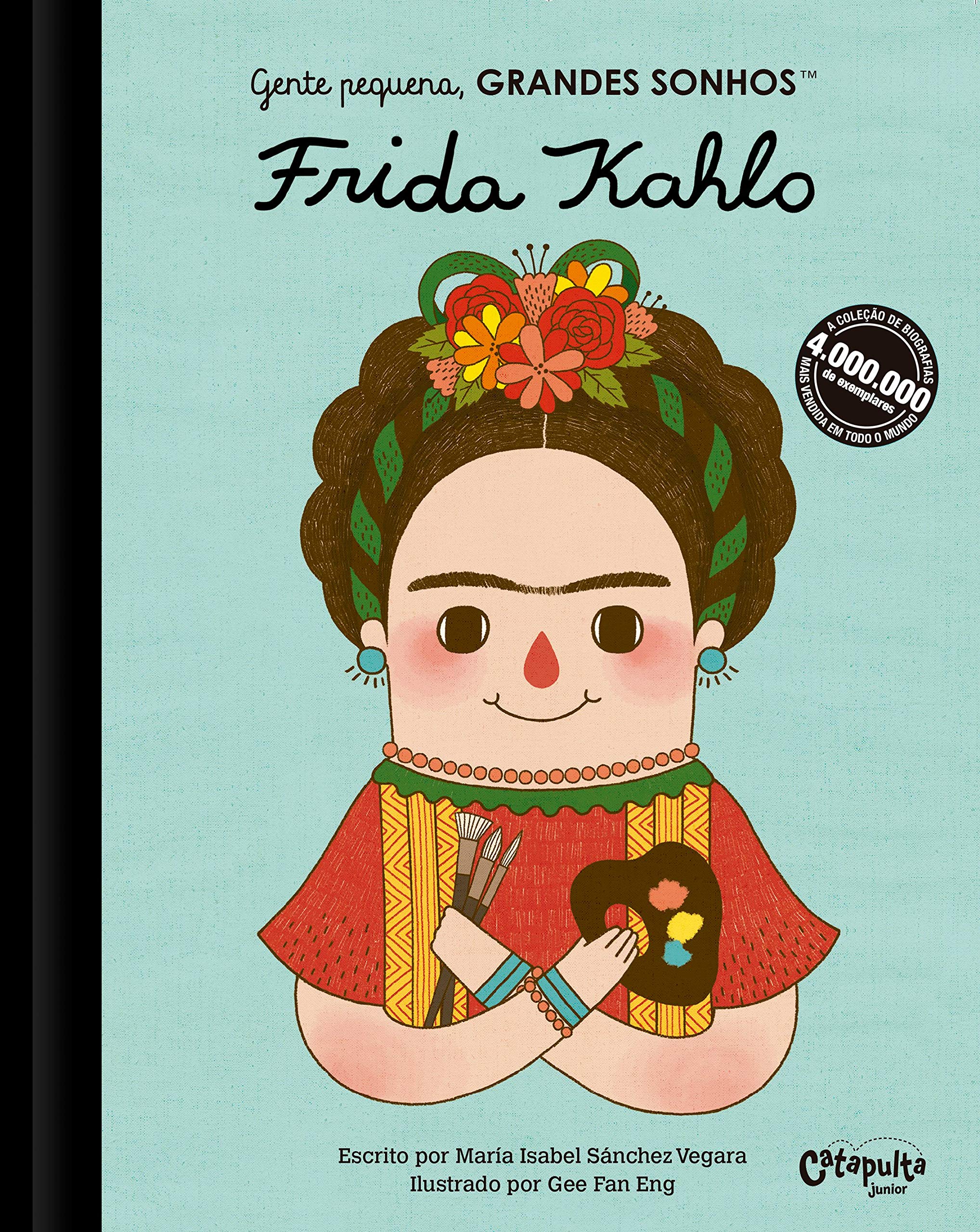 Gente pequena, Grandes sonhos. Frida Kahlo: Volume 1 book