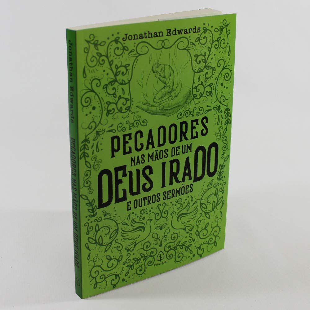 Pecadores nas maos de um Deus irado e outros sermoes (Em Portugues do Brasil) book