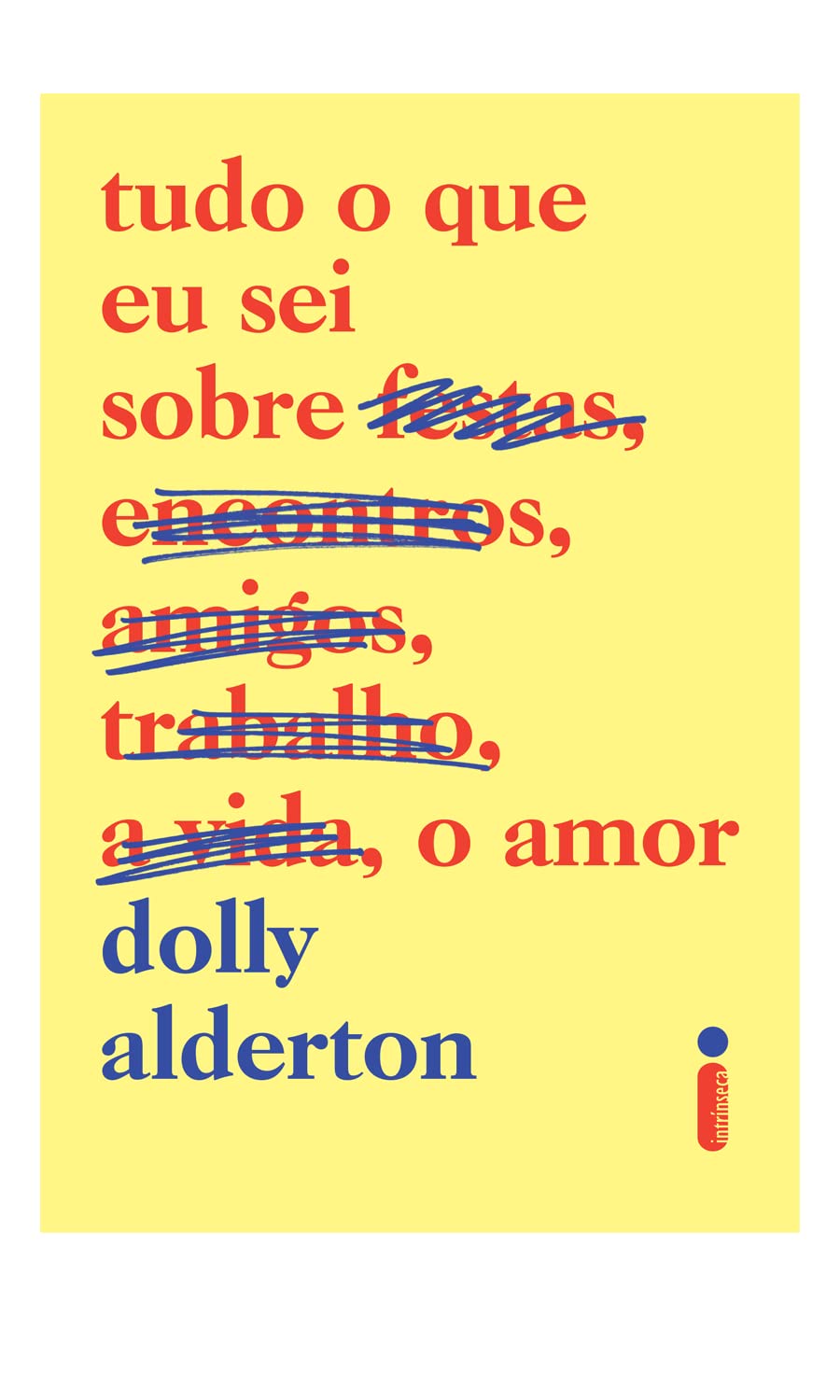 Tudo o que eu sei sobre o amor (Em Portugues do Brasil) book