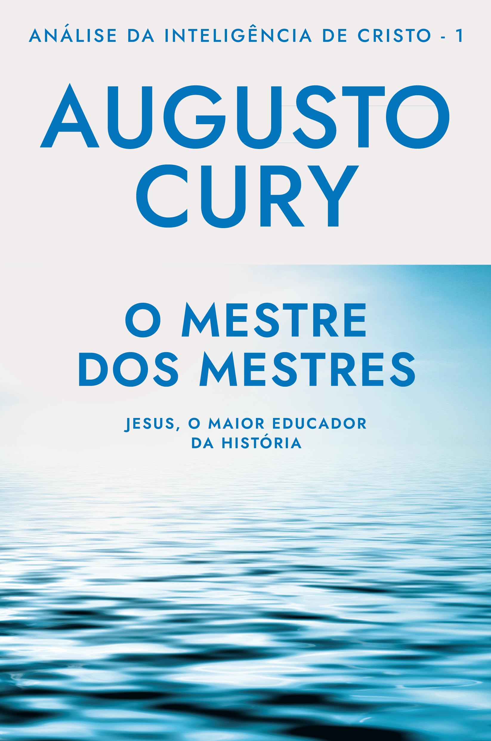 O Mestre dos Mestres - Analise da Inteligencia de Cristo – Livro 1 (Em Portugues do Brasil) book