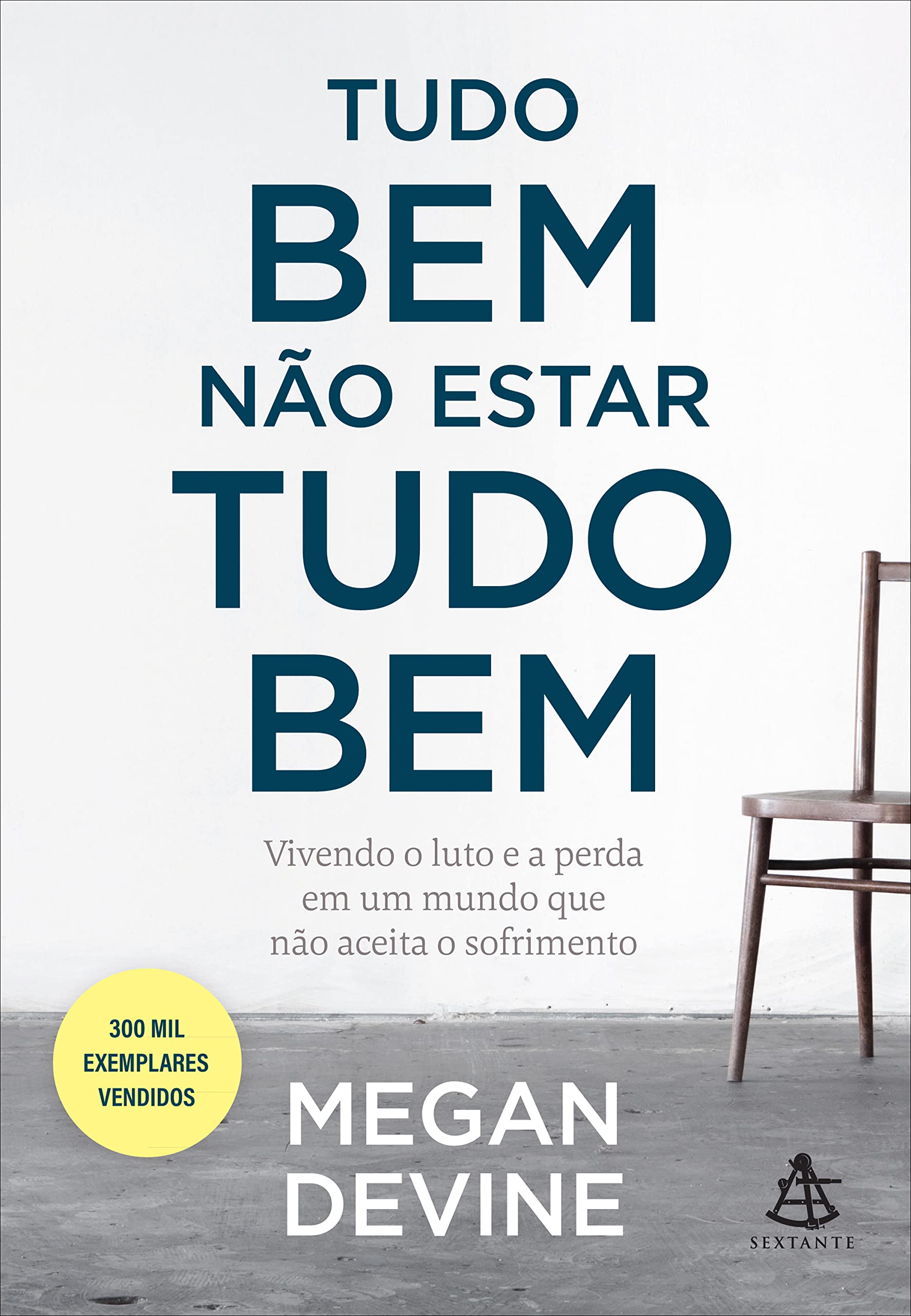 Tudo bem nao estar tudo bem - Vivendo o luto e a perda em um mundo que nao aceita o sofrimento (Em Portugues do Brasil) book