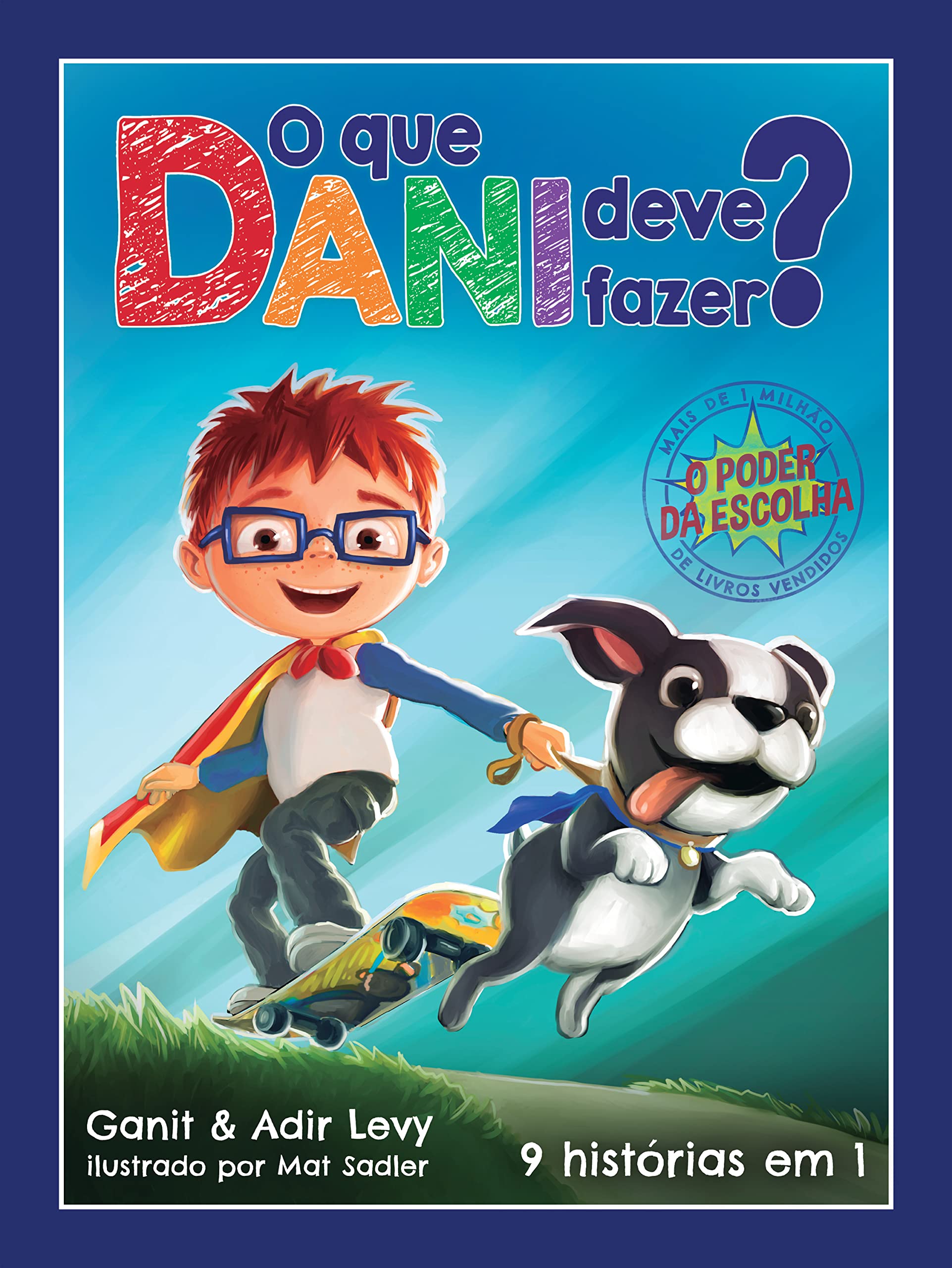 O que Dani deve fazer - O poder das escolhas – 9 historias em 1 (Em Portugues do Brasil) book