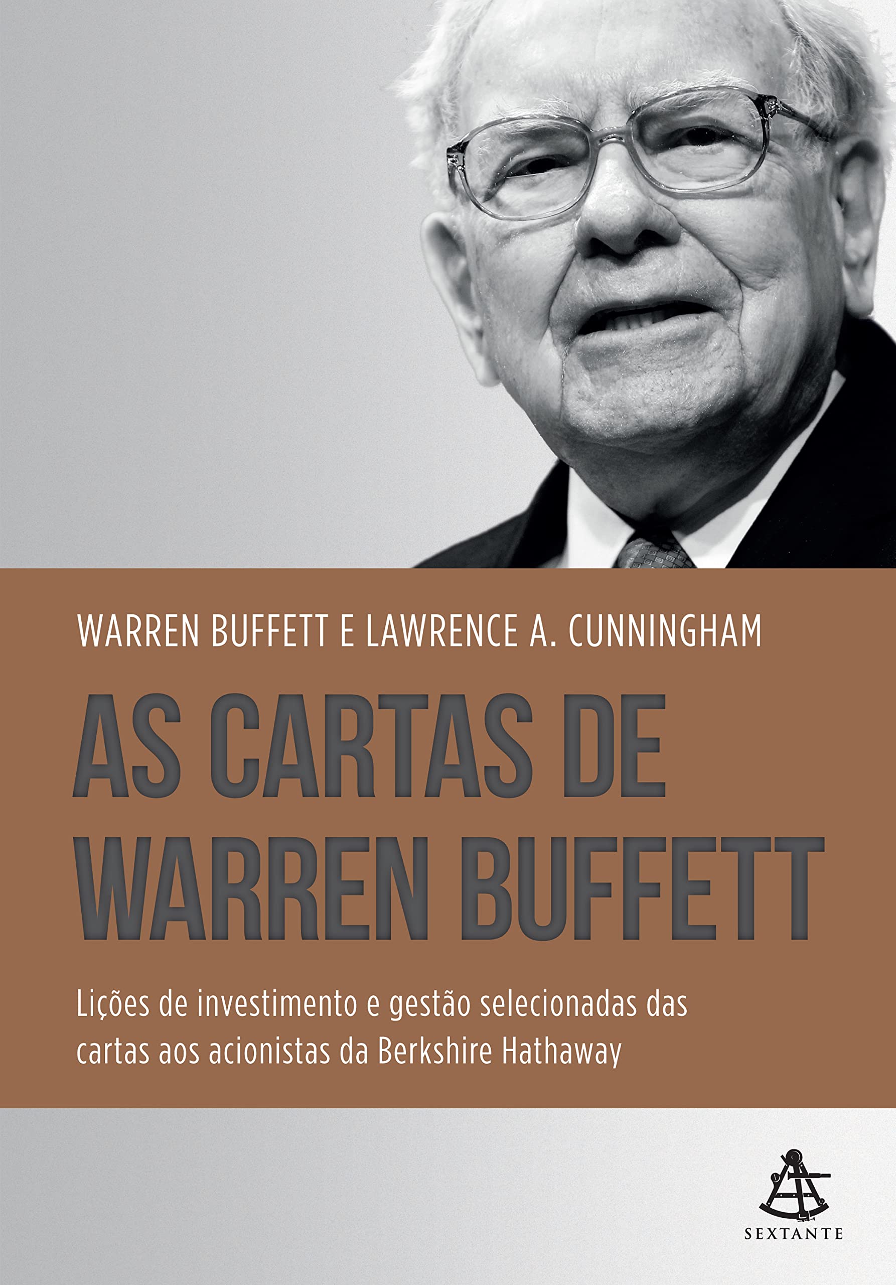 As cartas de Warren Buffett: Lições de investimento e gestão selecionadas das cartas aos acionistas da Berkshire Hathaway (Em Portugues do Brasil) book