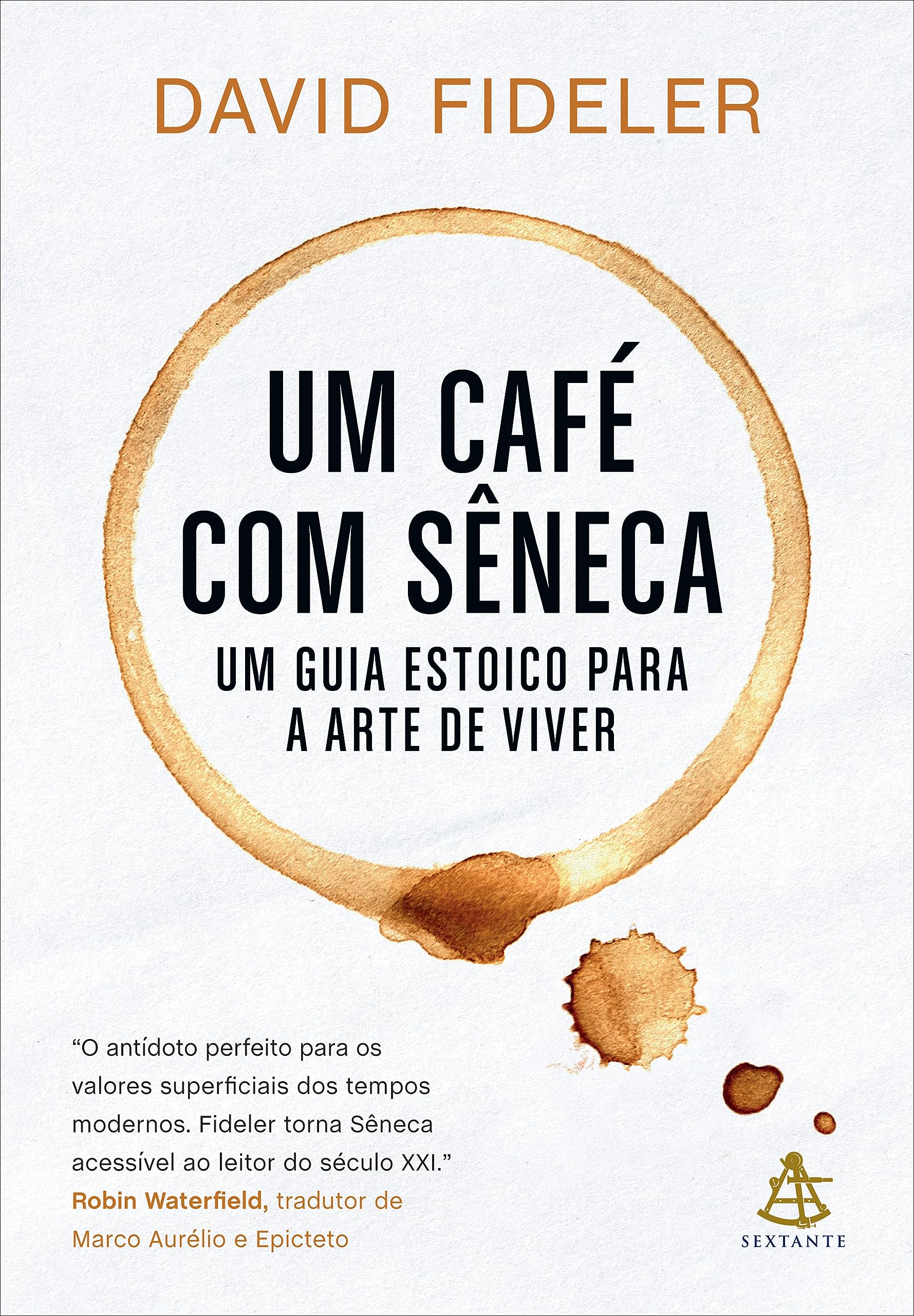 Um cafe com Seneca - Um guia estoico para a arte de viver (Em Portugues do Brasil) book