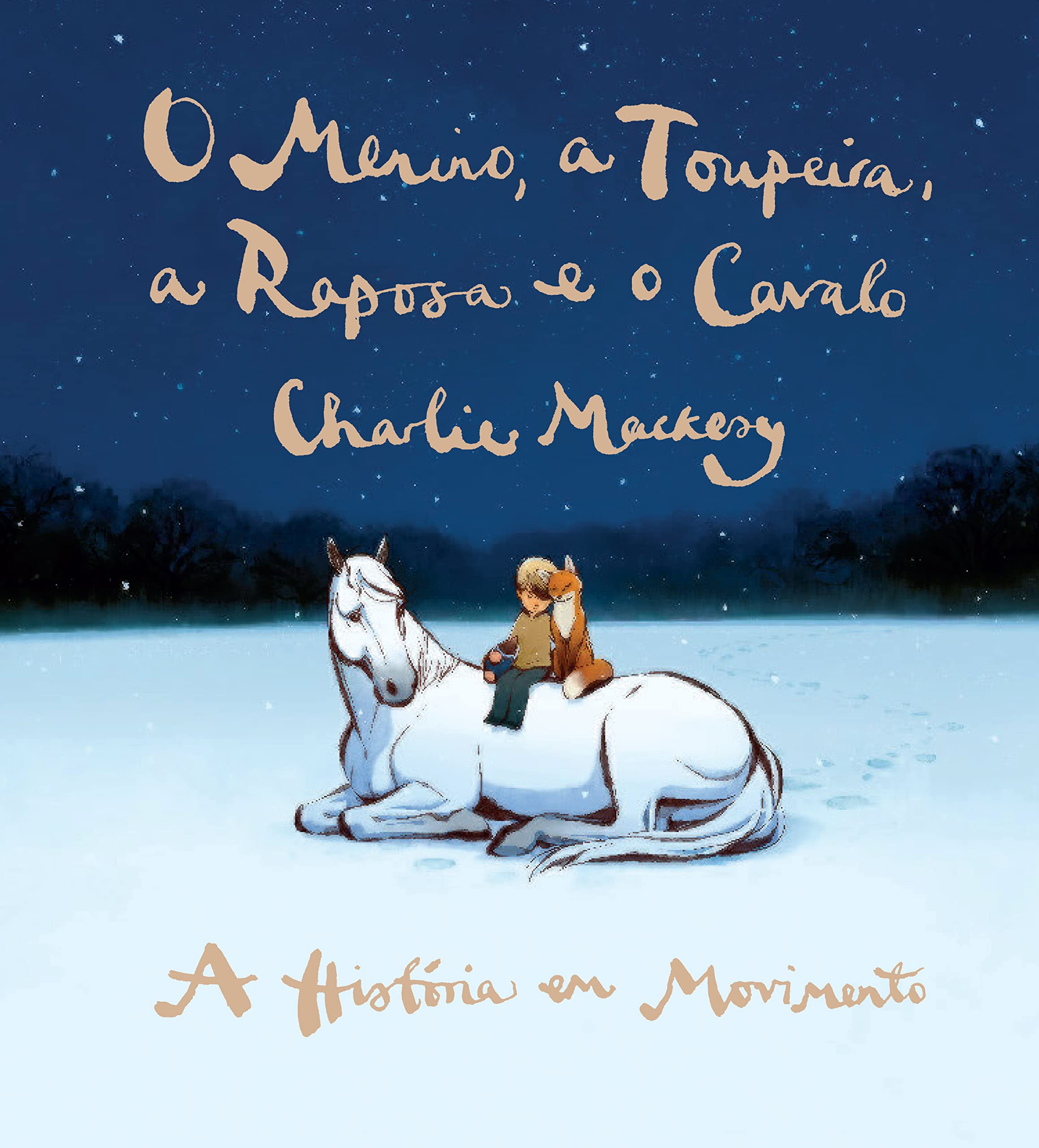 O menino. a toupeira. a raposa e o cavalo - A historia em movimento (Em Portugues do Brasil) Books