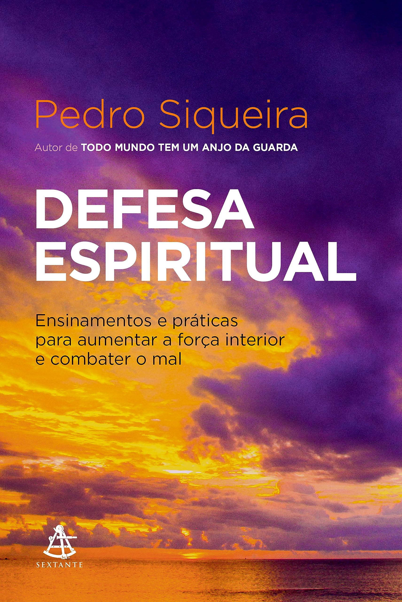 Defesa espiritual. Ensinamentos e praticas para aumentar a forca interior e combater o mal (Em Portugues do Brasil) book