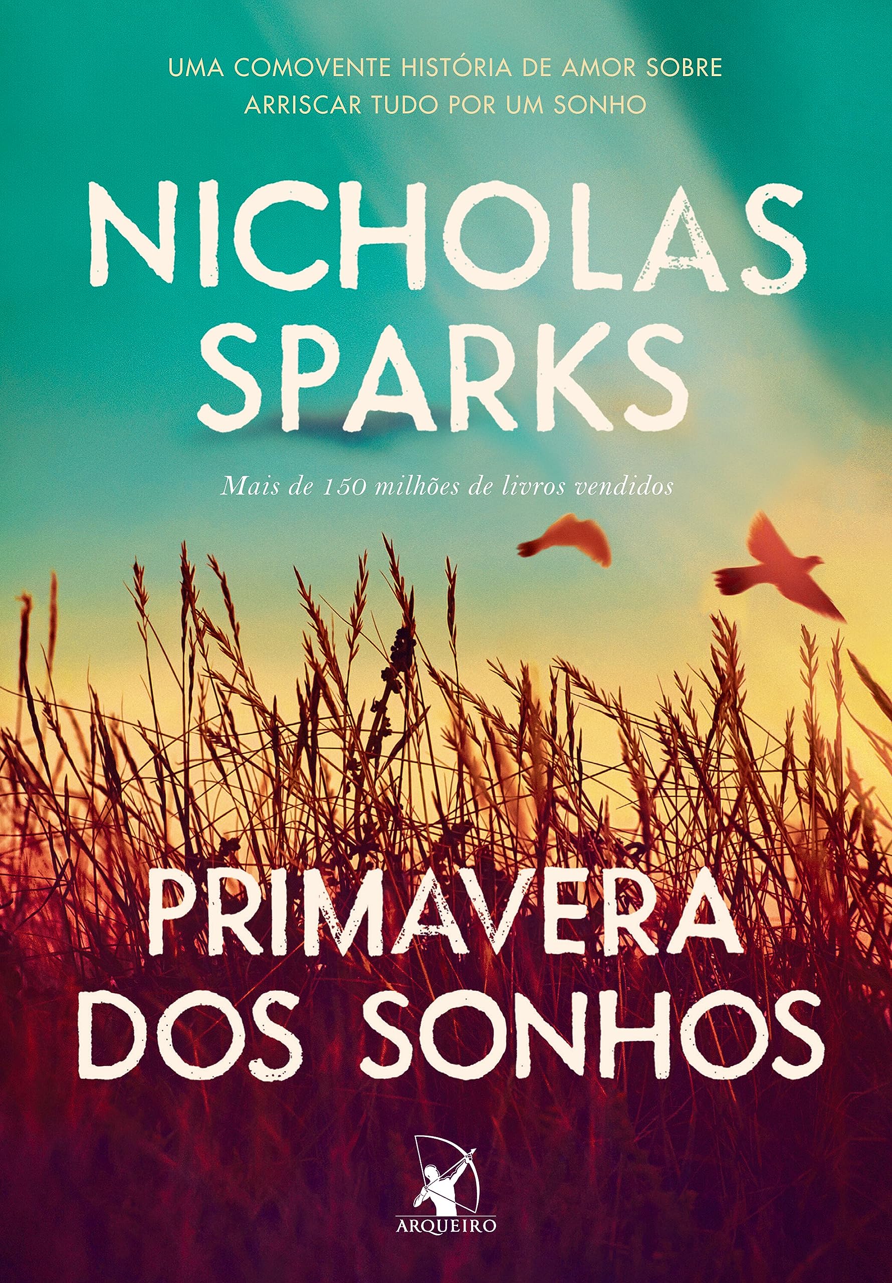 Primavera dos sonhos. Uma comovente historia de amor sobre arriscar tudo por um sonho (Em Portugues do Brasil) Books