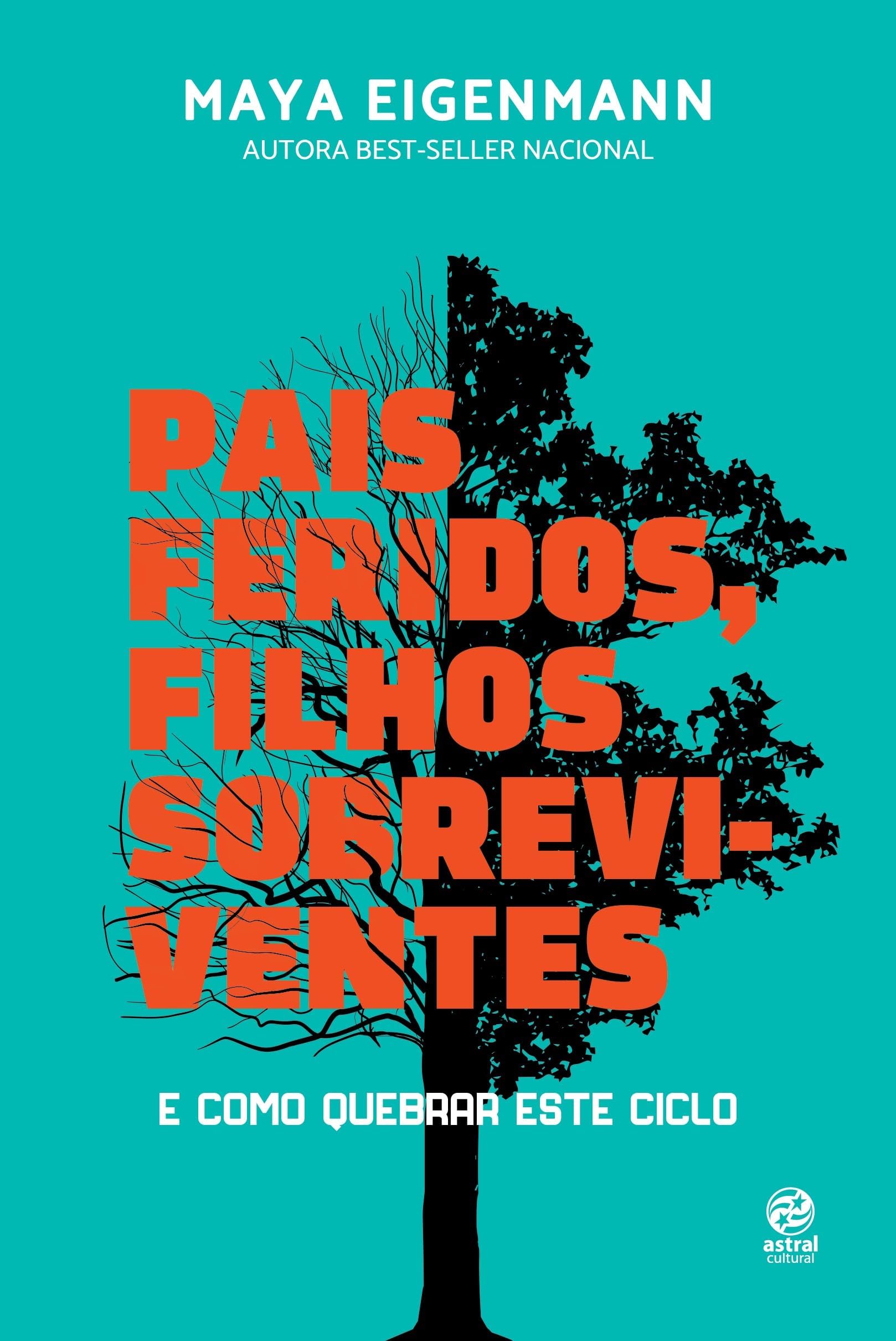 Pais feridos. Filhos sobreviventes. E como quebrar este ciclo (Em Portugues do Brasil) Books