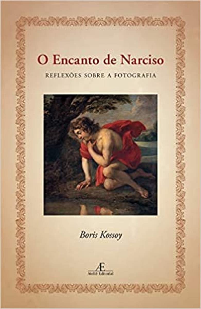 O Encanto de Narciso - Reflexoes sobre a Fotografia (Em Portugues do Brasil) Books