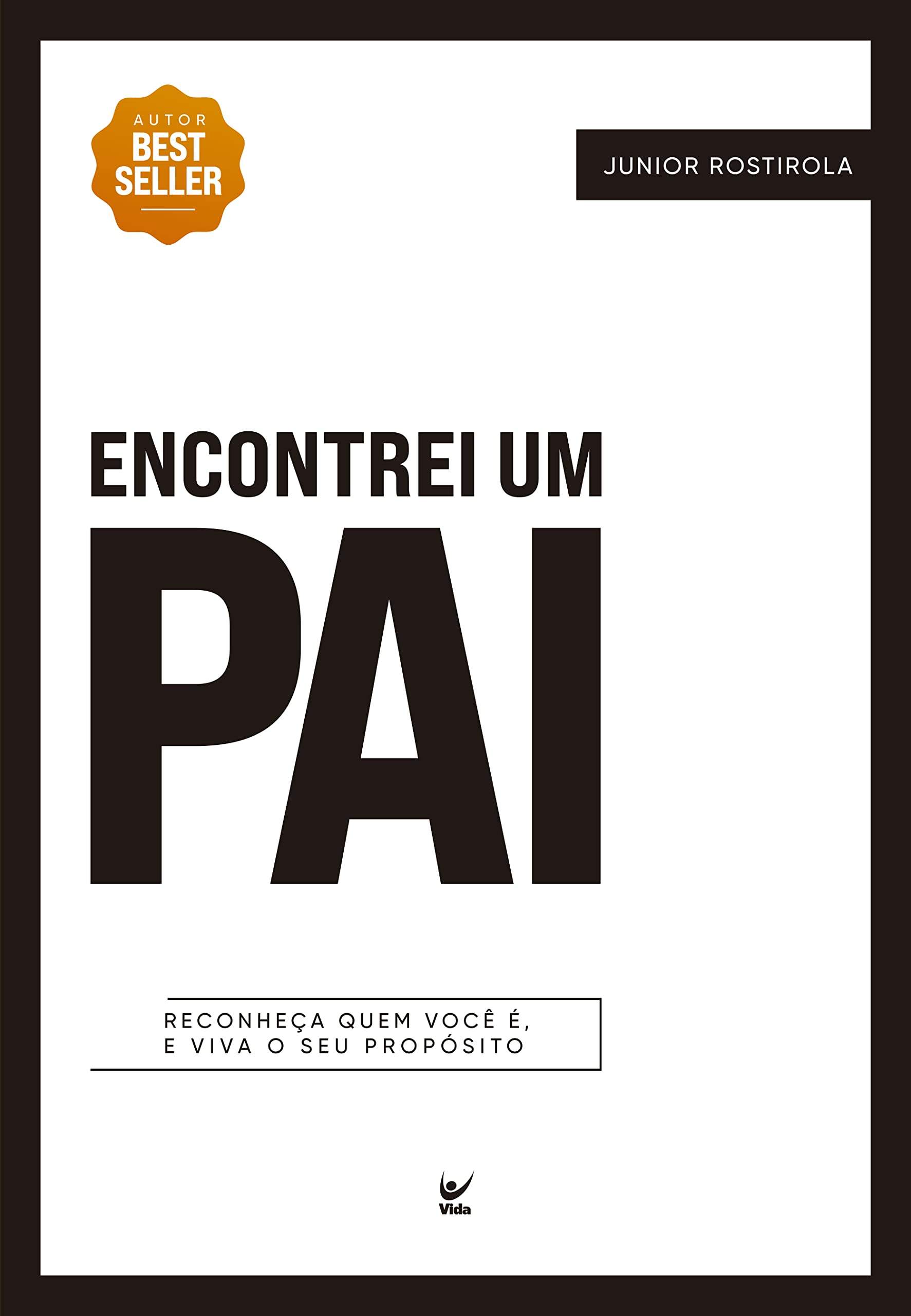 Encontrei um pai: reconheça quem você é e viva o seu propósito. book