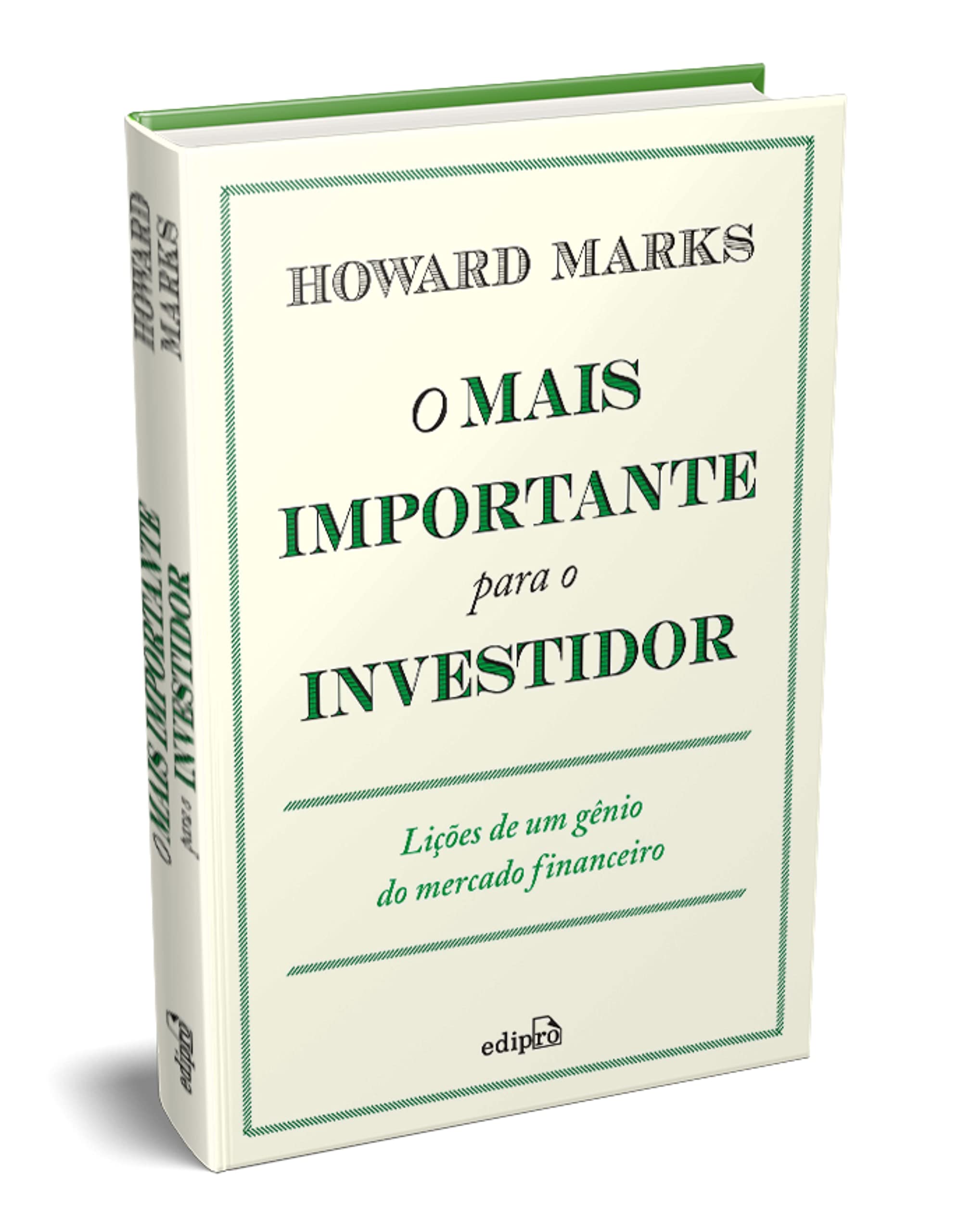 O Mais Importante para o Investidor: Lições de um gênio do mercado financeiro Books