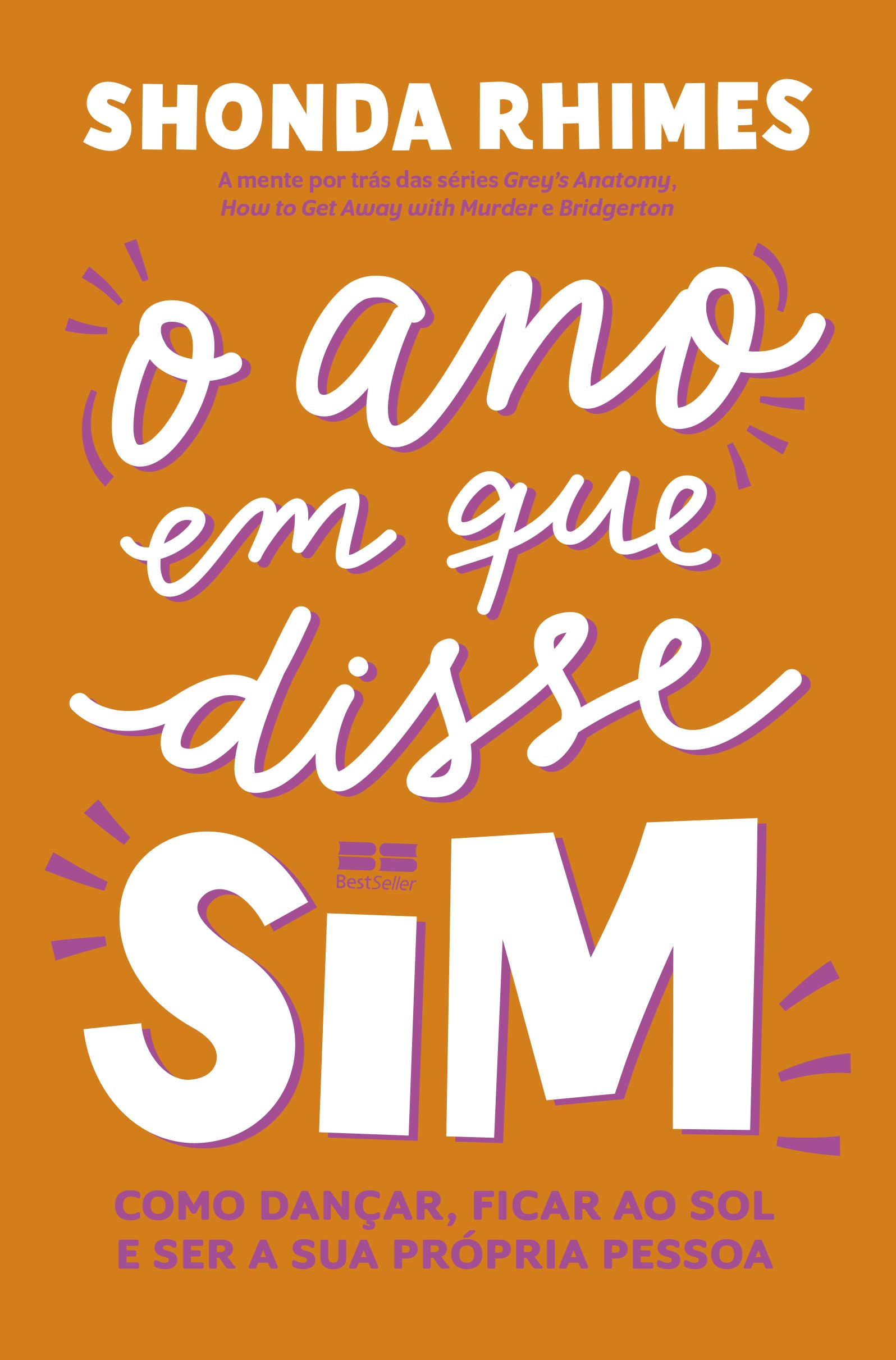O ano em que disse sim. Como dancar ficar ao sol e ser a sua propria pessoa (Em Portugues do Brasil) book