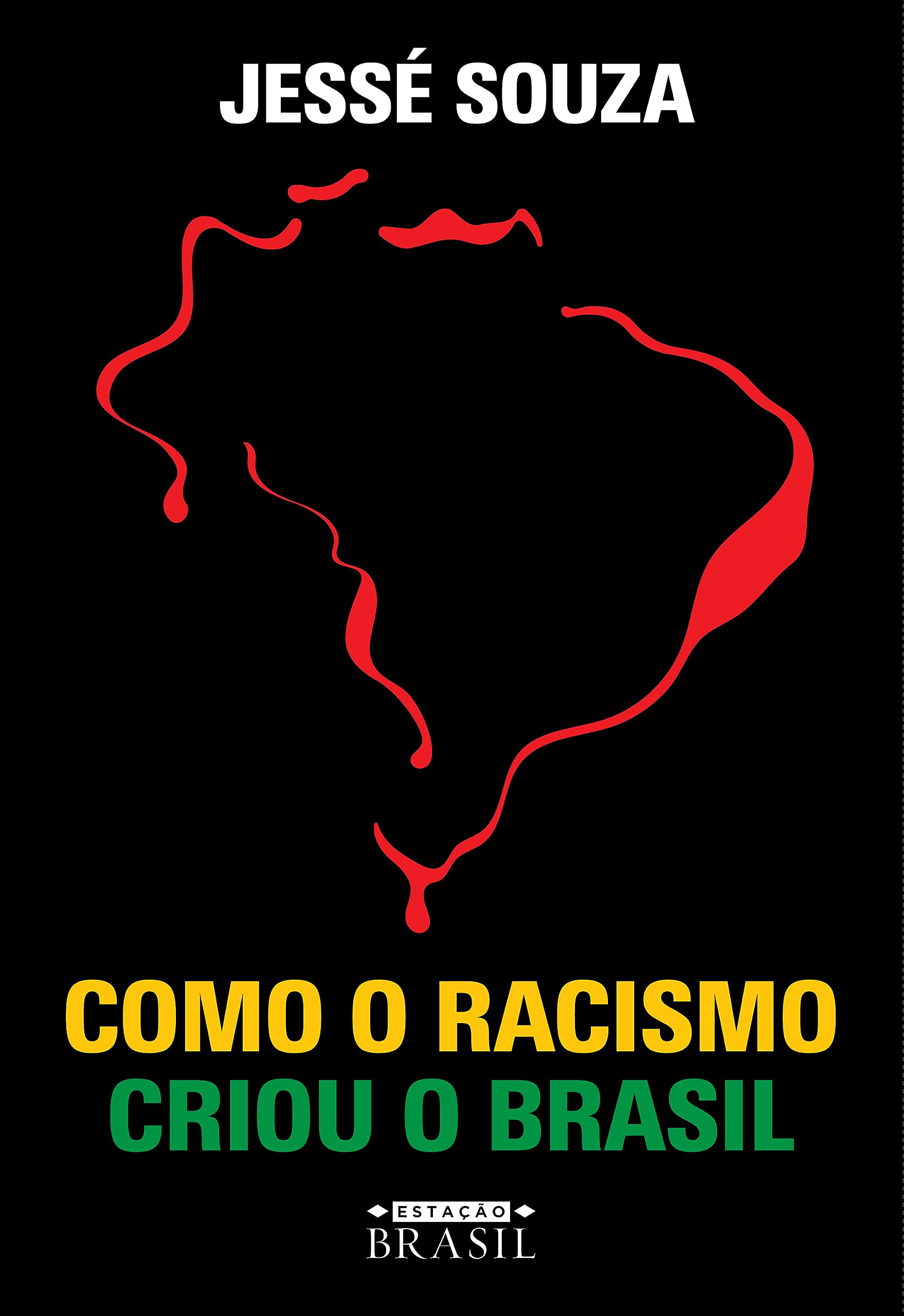 Como o racismo criou o Brasil (Em Portugues do Brasil) Books