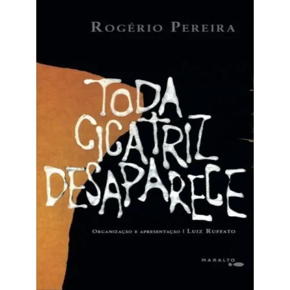 livro toda cicatriz desaparece rogerio pereira 2022 book
