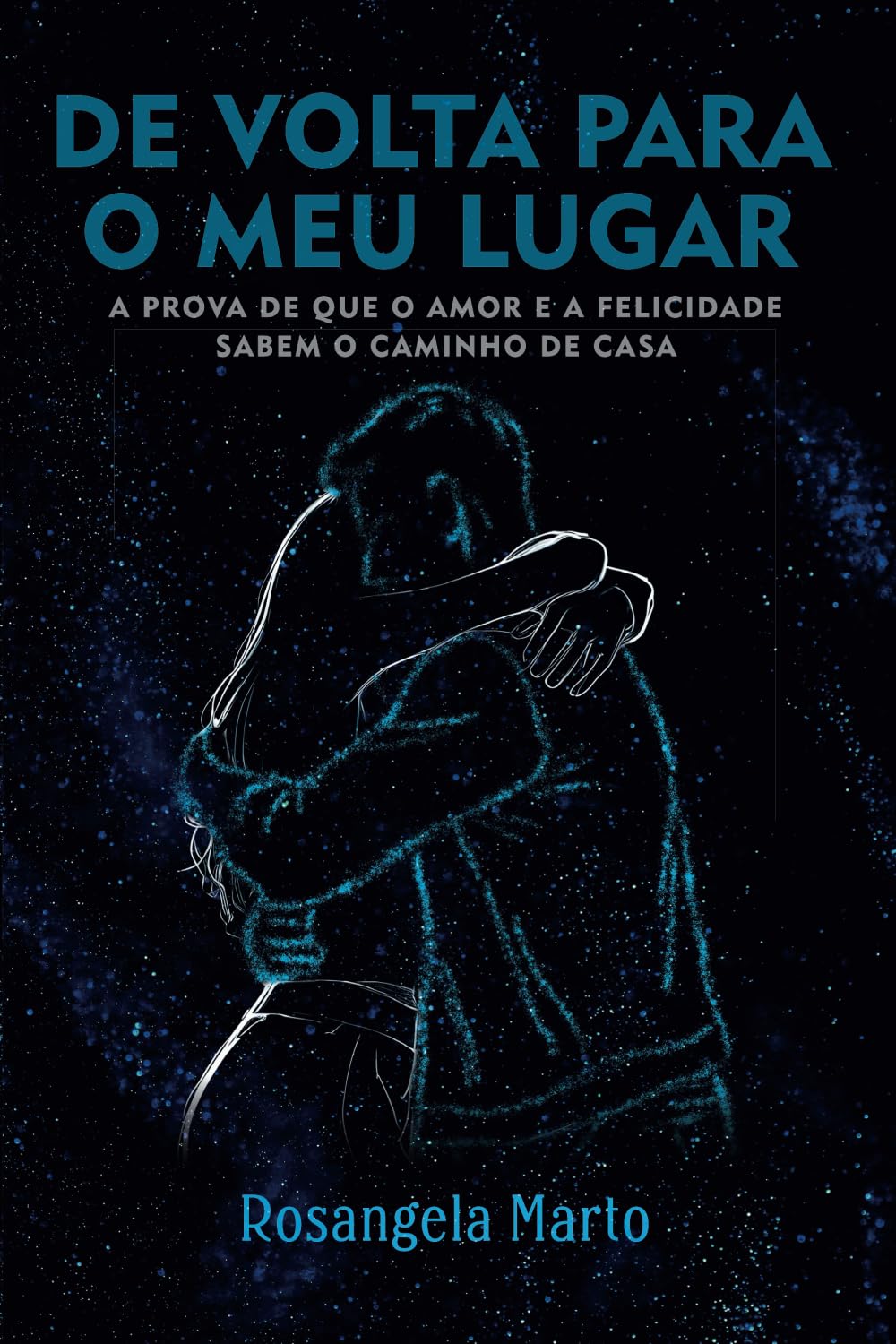 De volta para o meu lugar: A prova de que o amor e a felicidade sabem o caminho de casa book