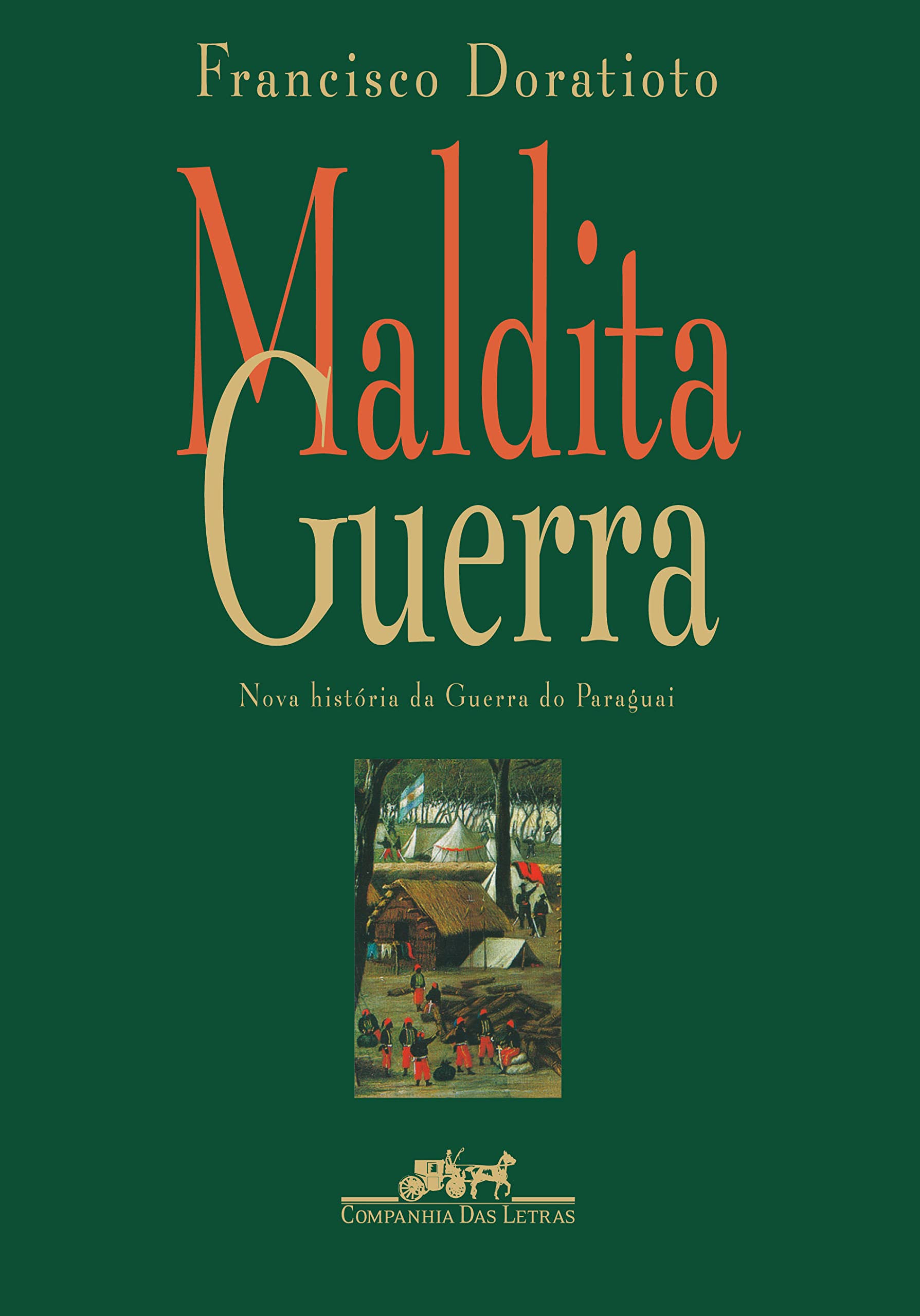 Maldita guerra (Nova edição): Nova história da Guerra do Paraguai book