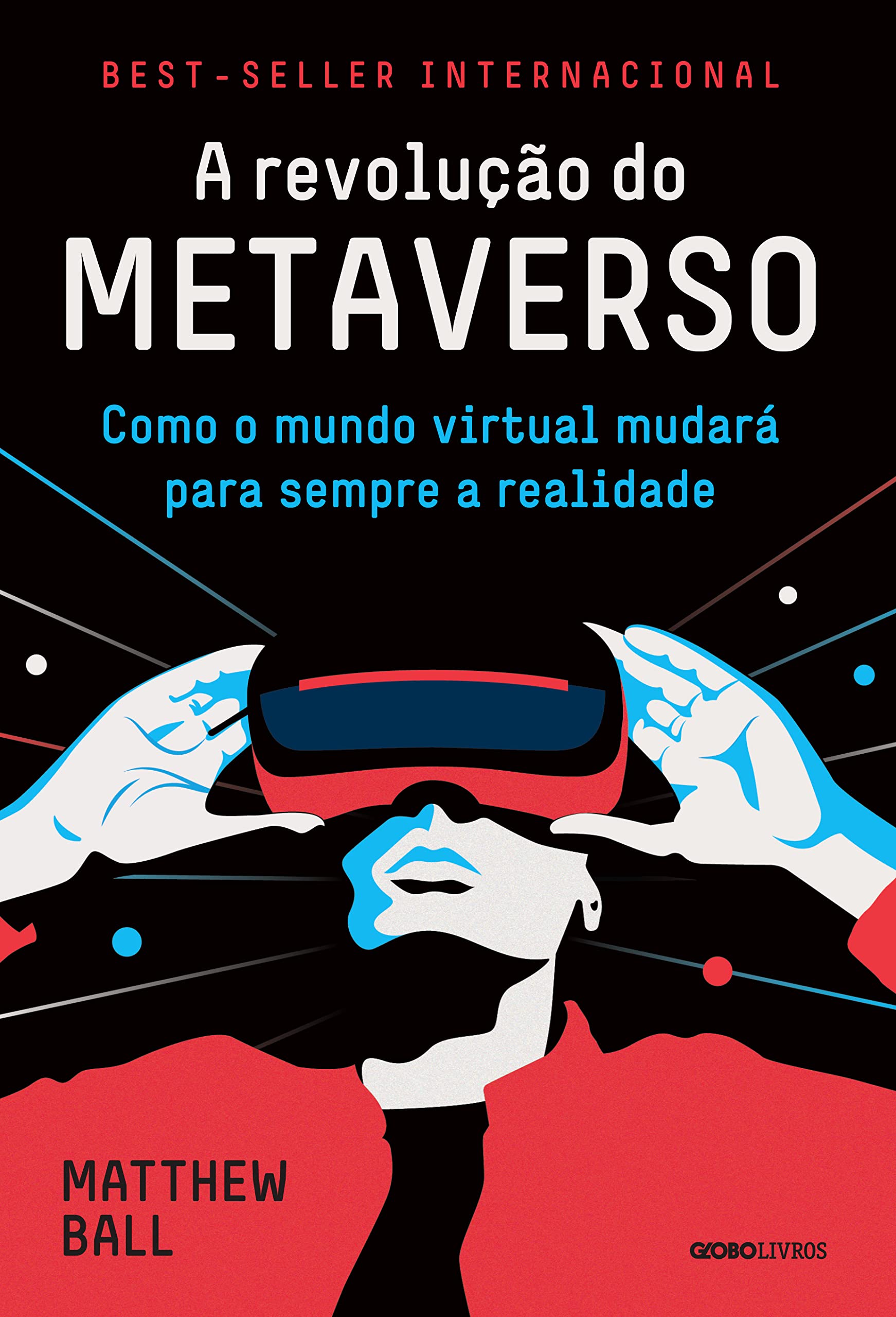 A revolucao do metaverso. Como o mundo virtual mudara para sempre a realidade (Em Portugues do Brasil) book