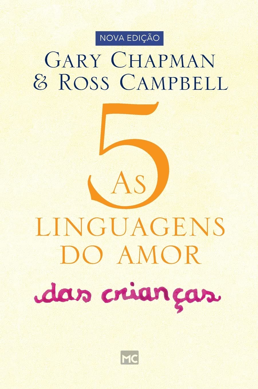 As 5 linguagens do amor das crianças: Como expressar um compromisso de amor a seu filho Parents & Children
